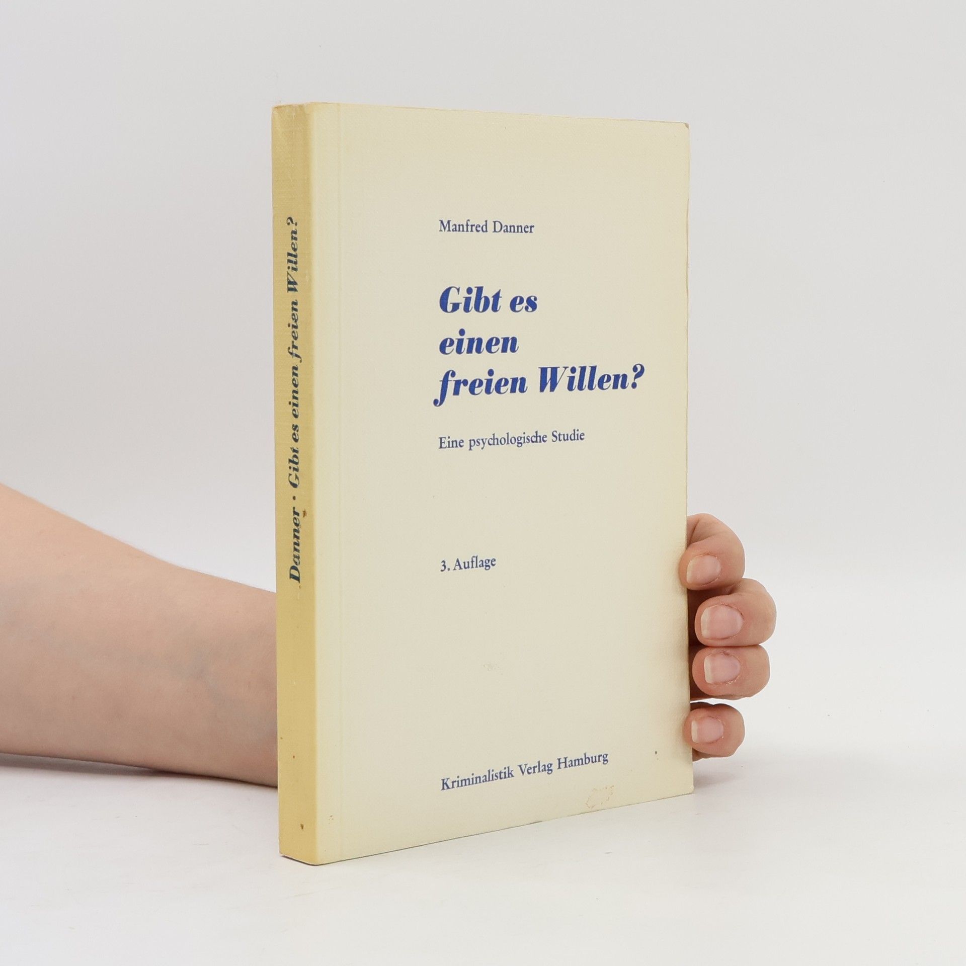 Manfred Danner Gibt es einen freien Willen?