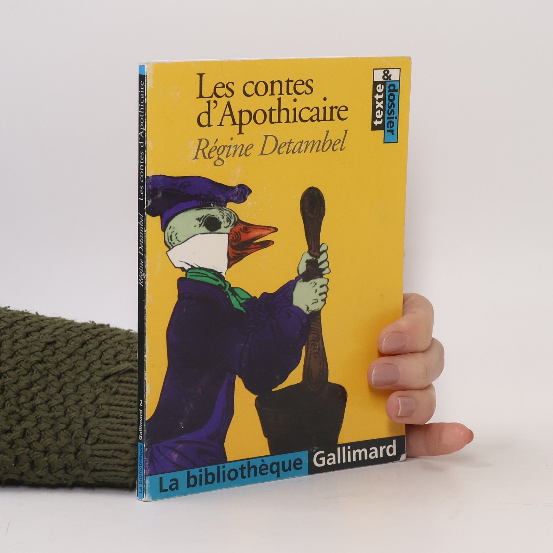 Régine Detambel La Bibliothèque Gallimard - 2: Les contes d'Apothicaire ou Apo à la recherche du bonheur