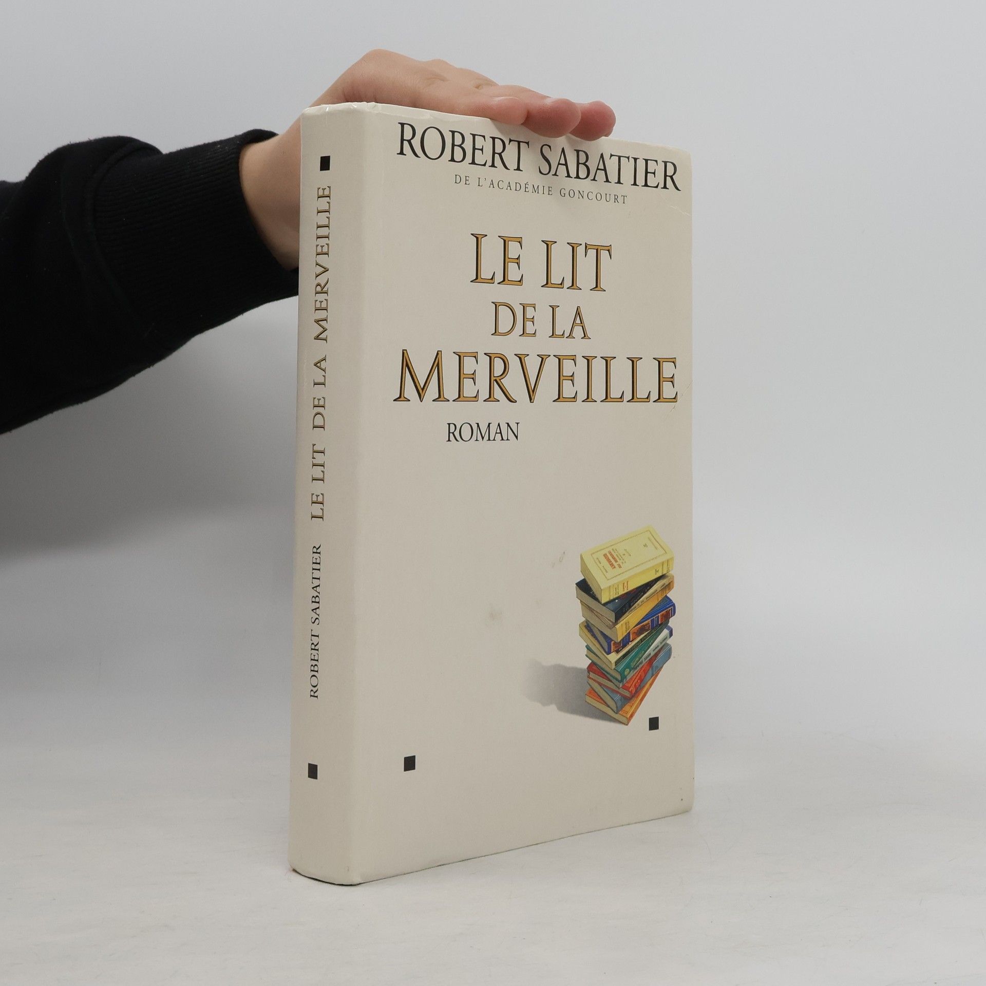 Robert Sabatier Le Lit de la merveille