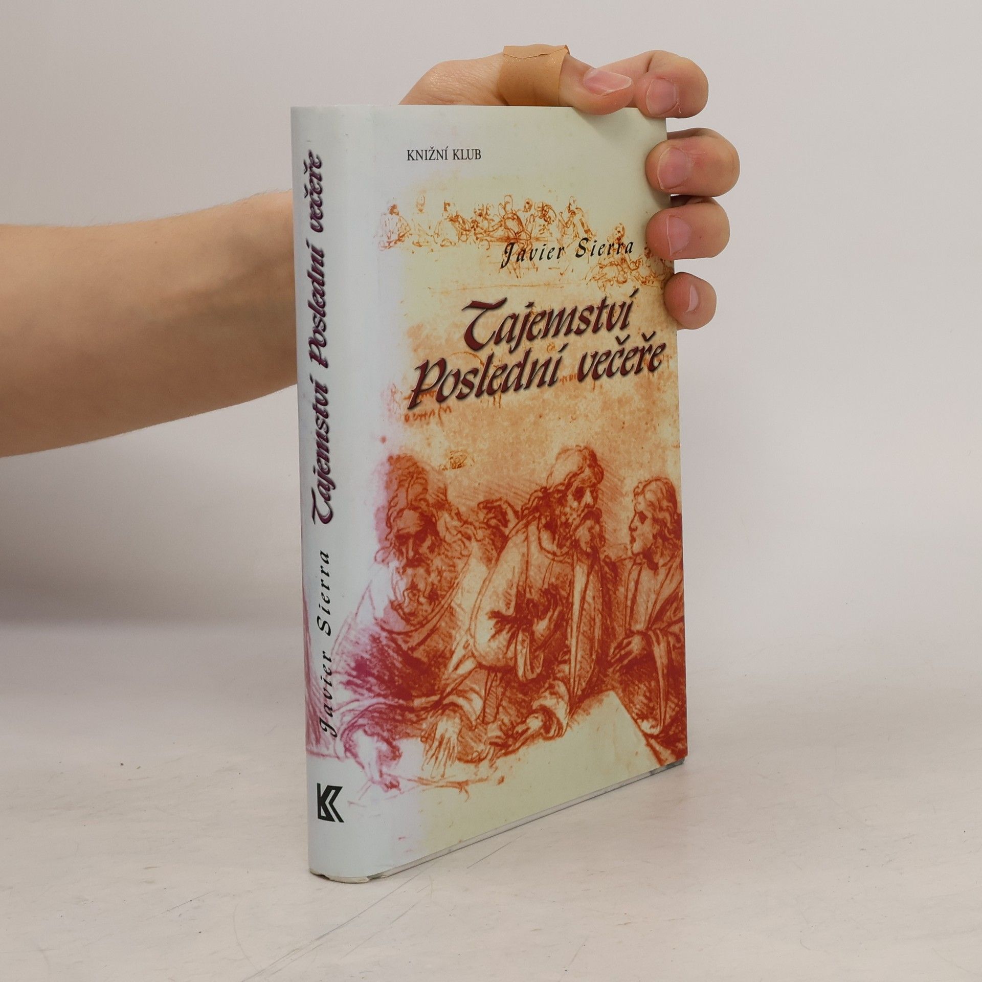 Javier Sierra Tajemství Poslední večeře