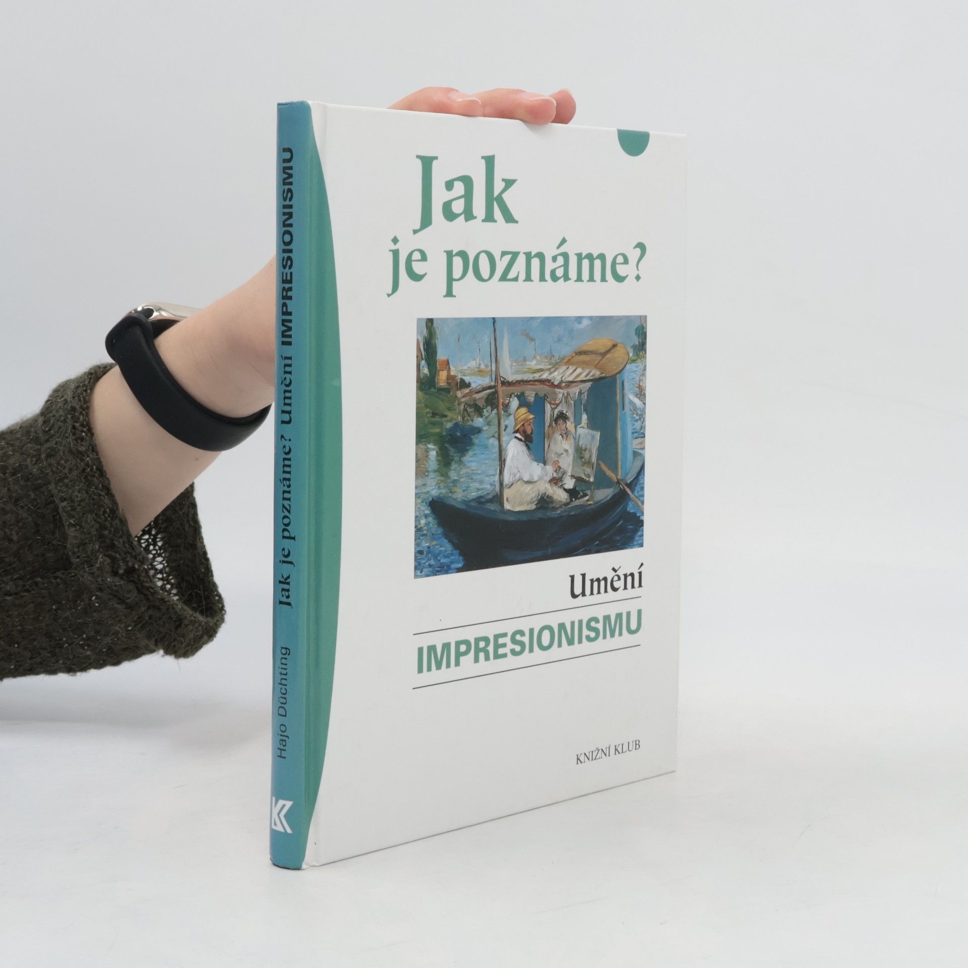 Hajo Düchting Jak je poznáme? Umění impresionismu
