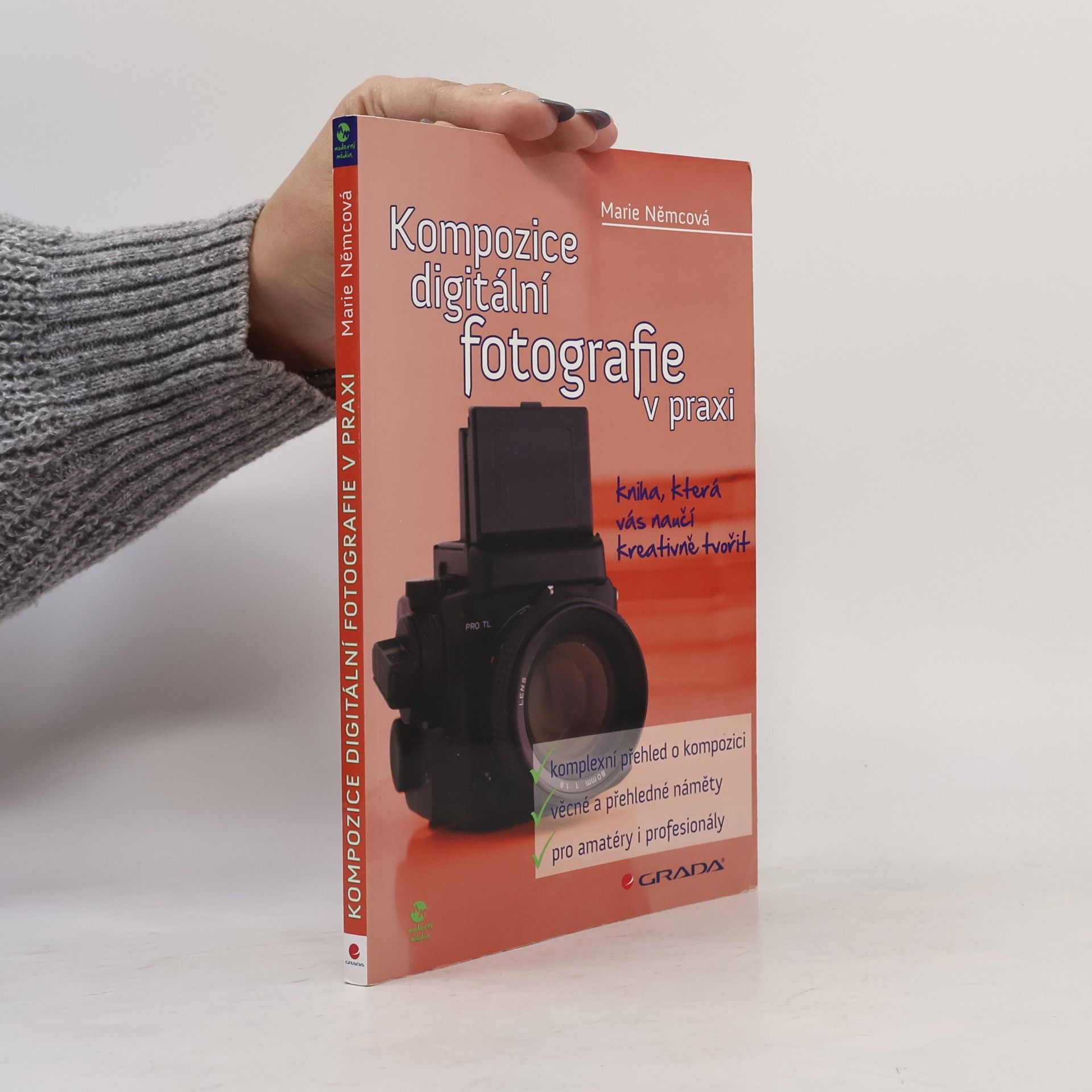 Kompozice digitální fotografie v praxi : kniha, která vás naučí kreativně tvořit