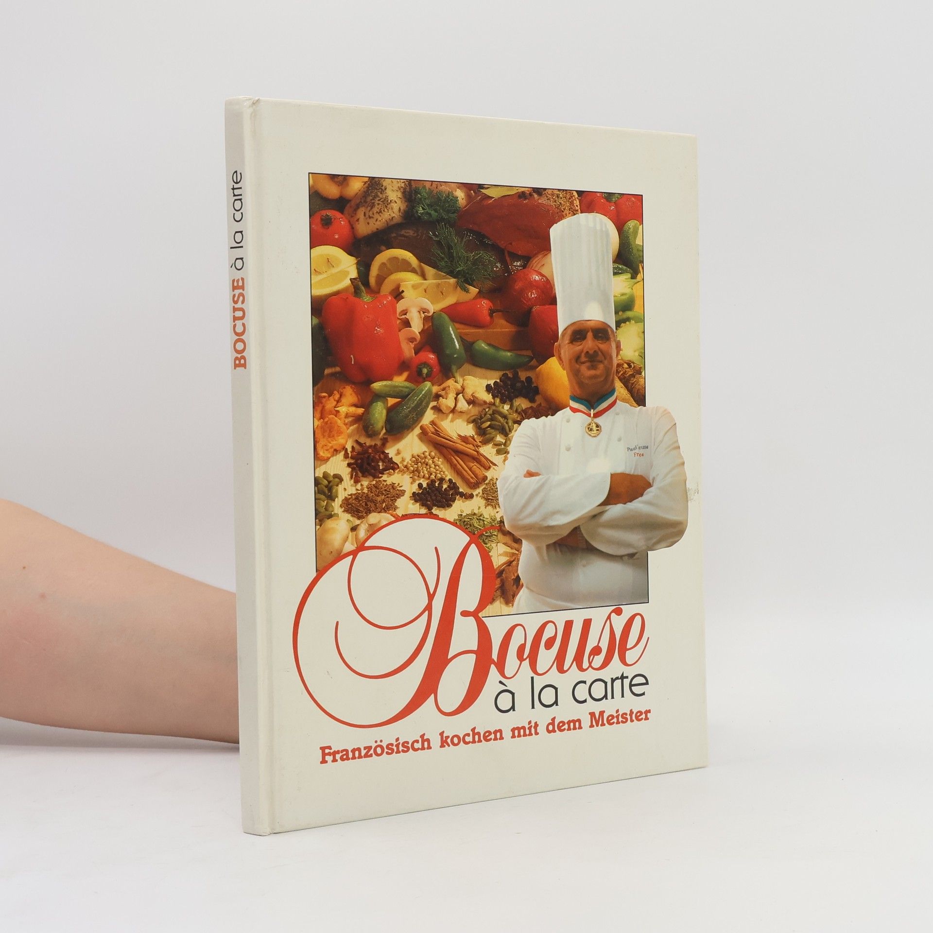 Paul Bocuse Bocuse à la carte. Französisch kochen mit dem Meister