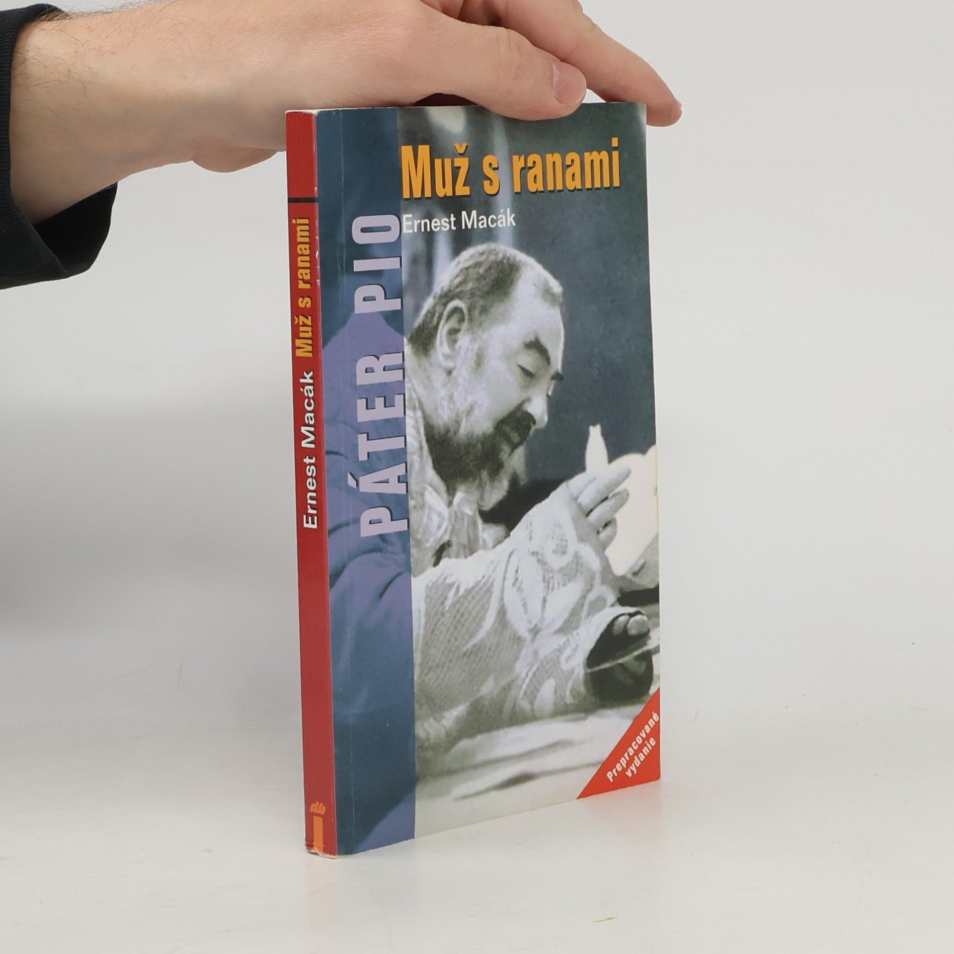 Ernest Macák Muž s ranami - Páter Pio