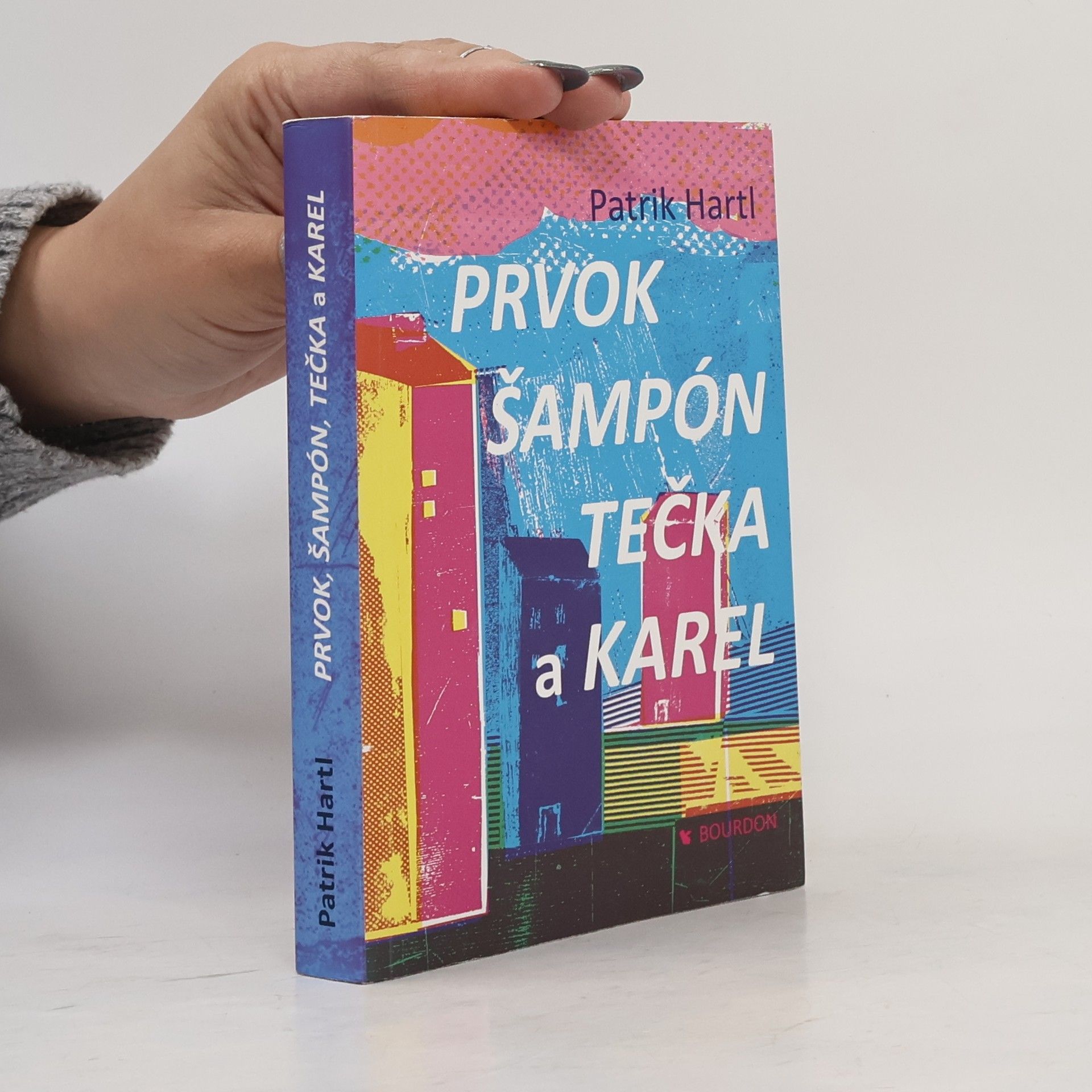 Patrik Hartl Prvok, Šampón, Tečka a Karel