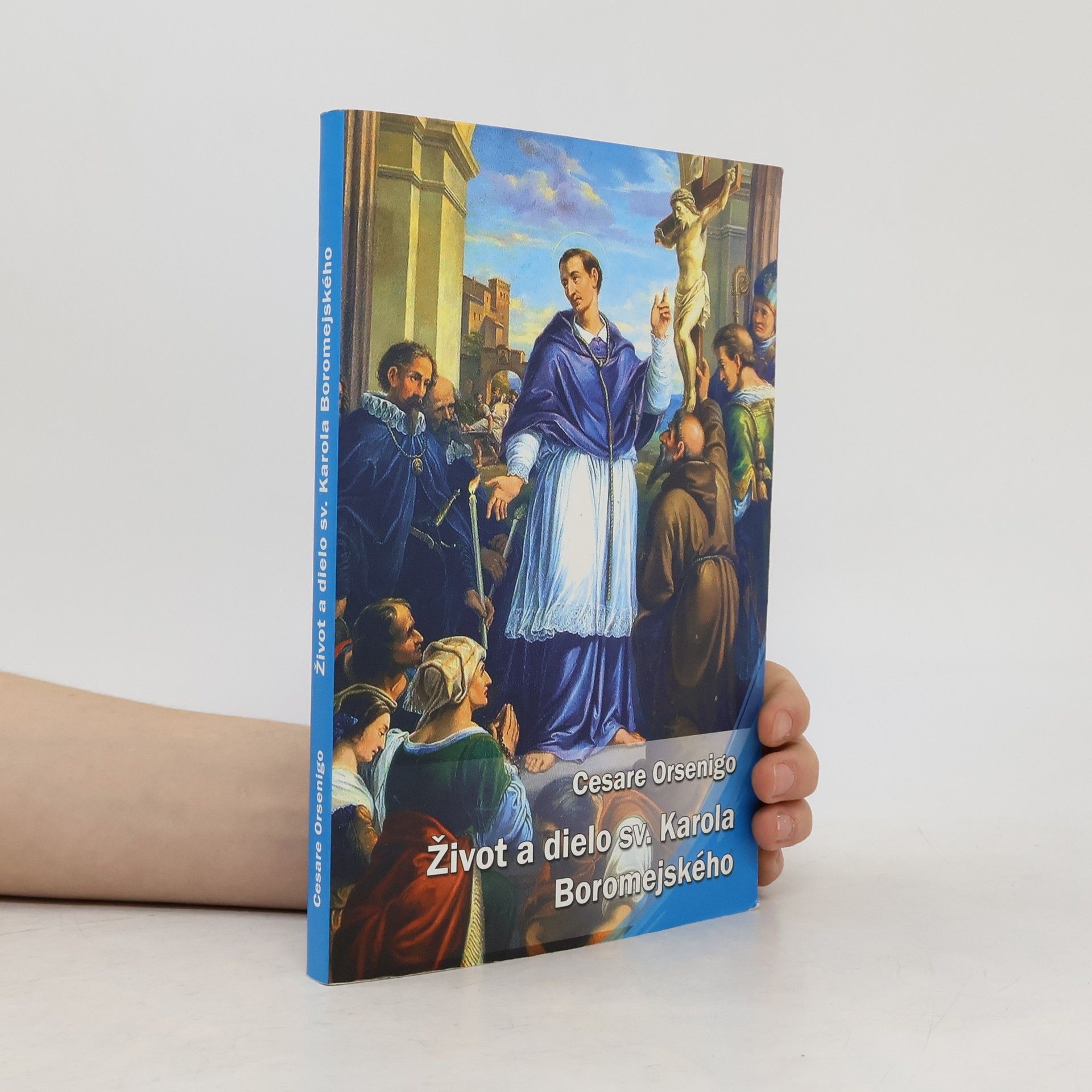 Cesare Vincenzo Orsenigo Život a dielo sv. Karola Boromejského