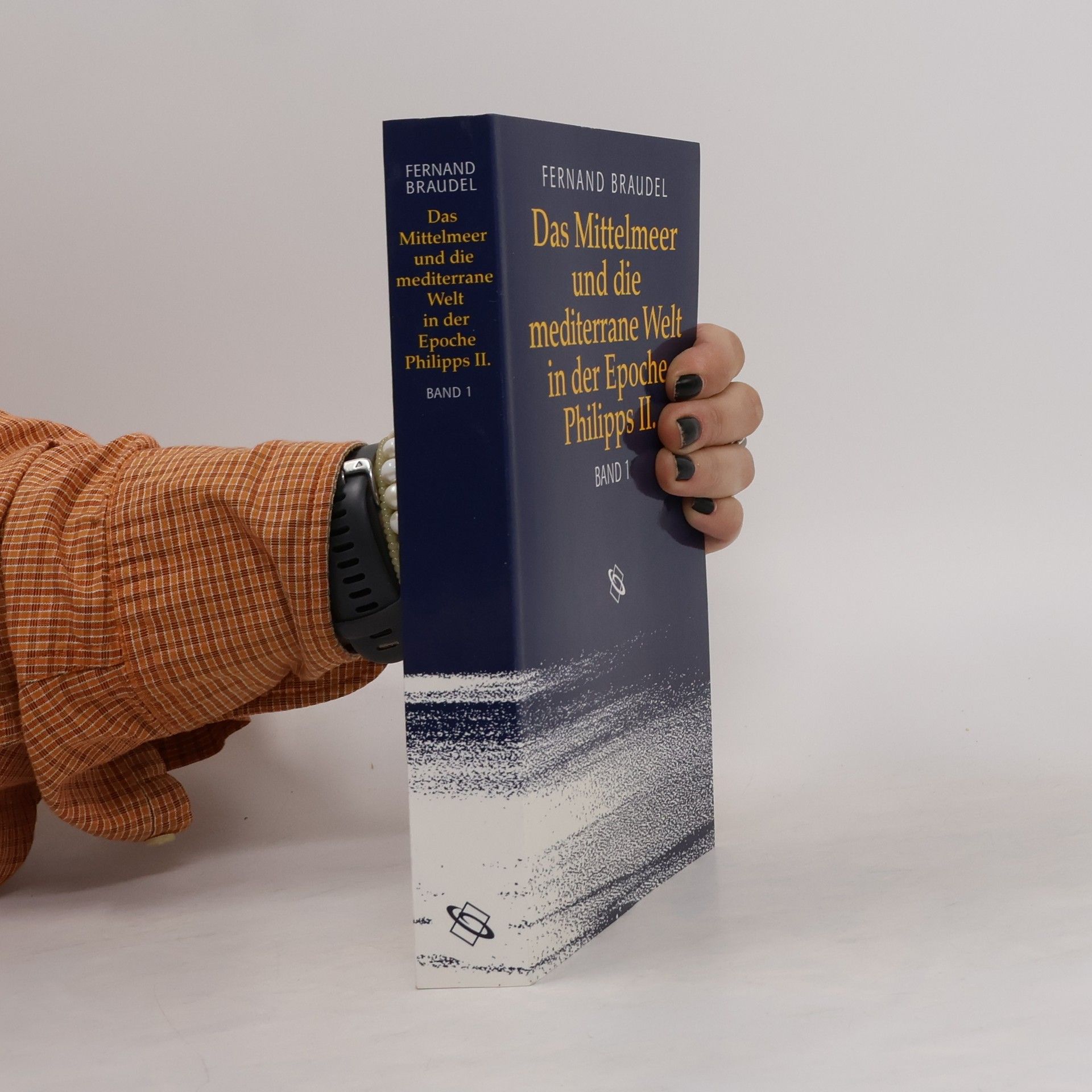 Fernand Braudel Das Mittelmeer und die mediterrane Welt in der Epoche Philipps II