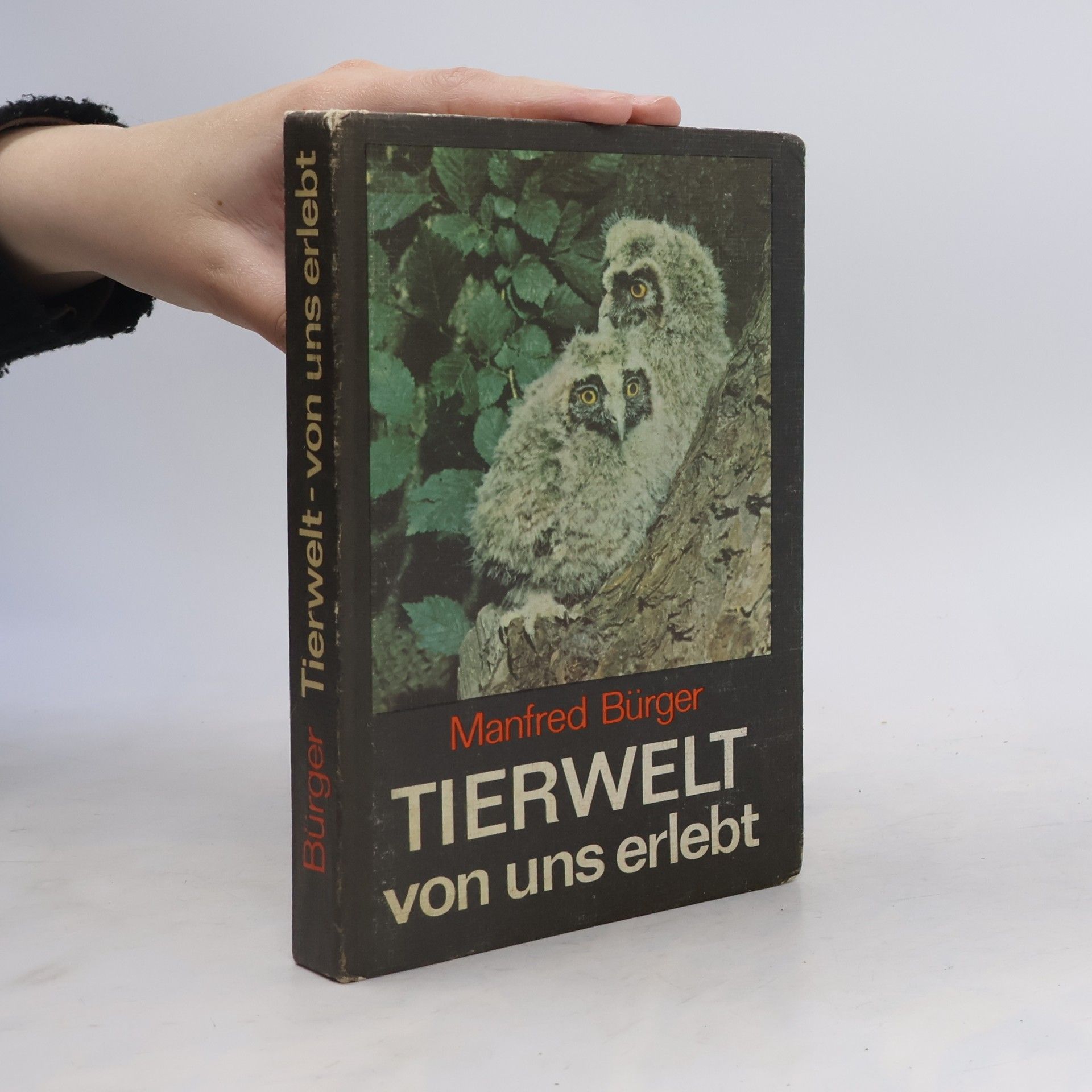 Manfred Bürger Tierwelt von uns erlebt