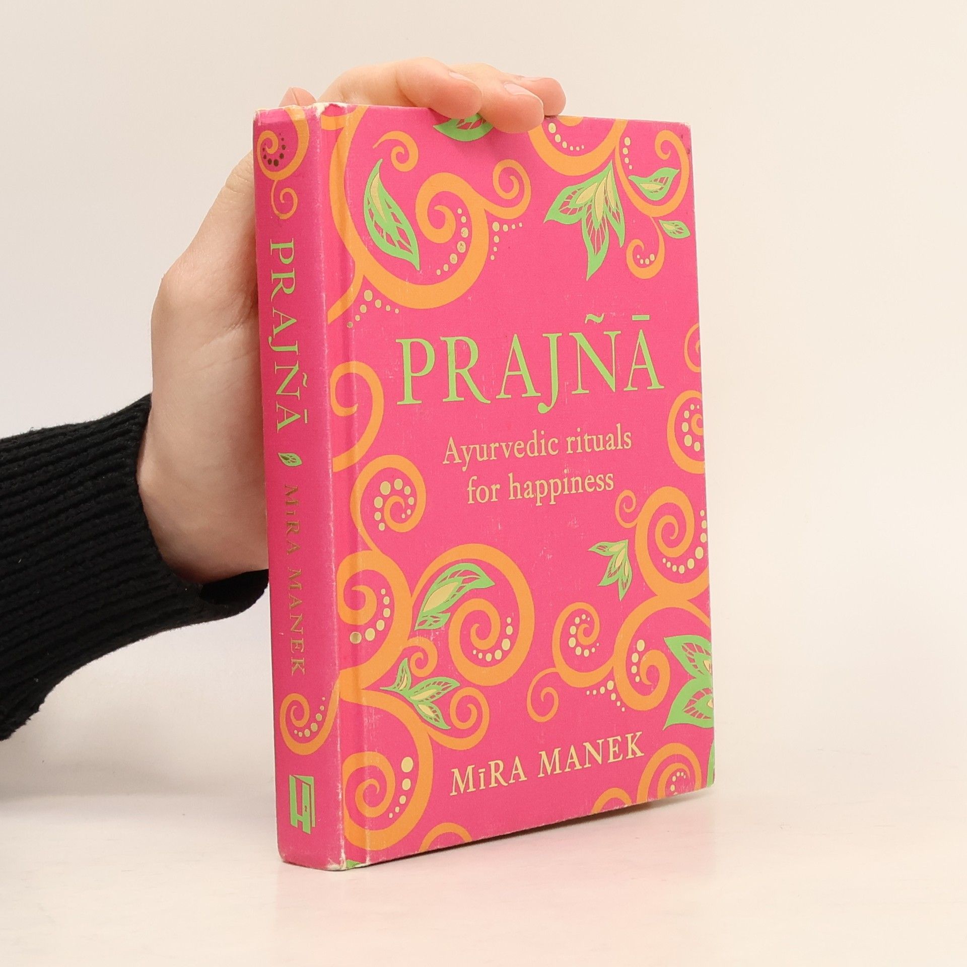 Mira Manek Prajña : Ayurvedic rituals for happiness