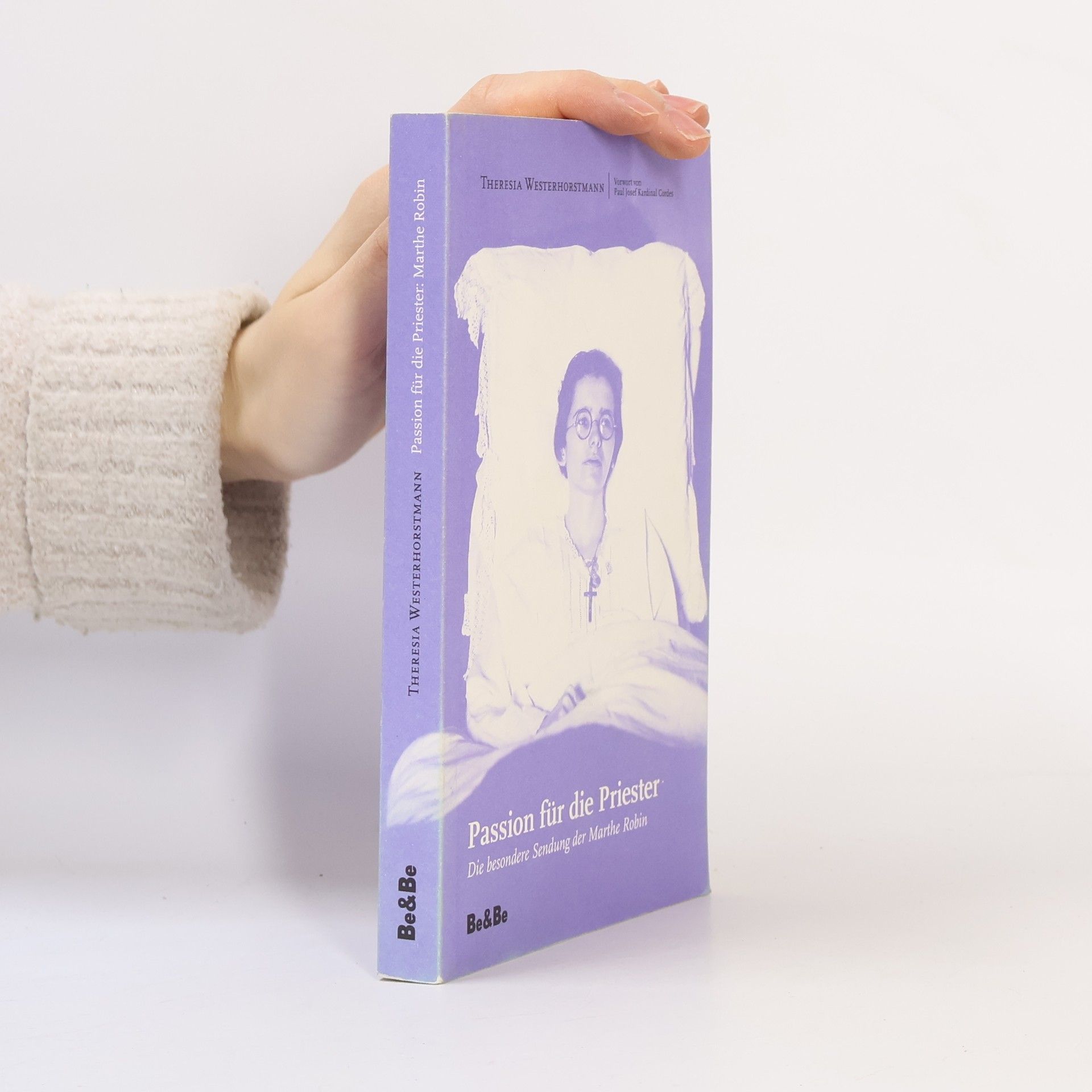 Theresia Westerhorstmann Passion für die Priester. Die besondere Sendung der Marthe Robin