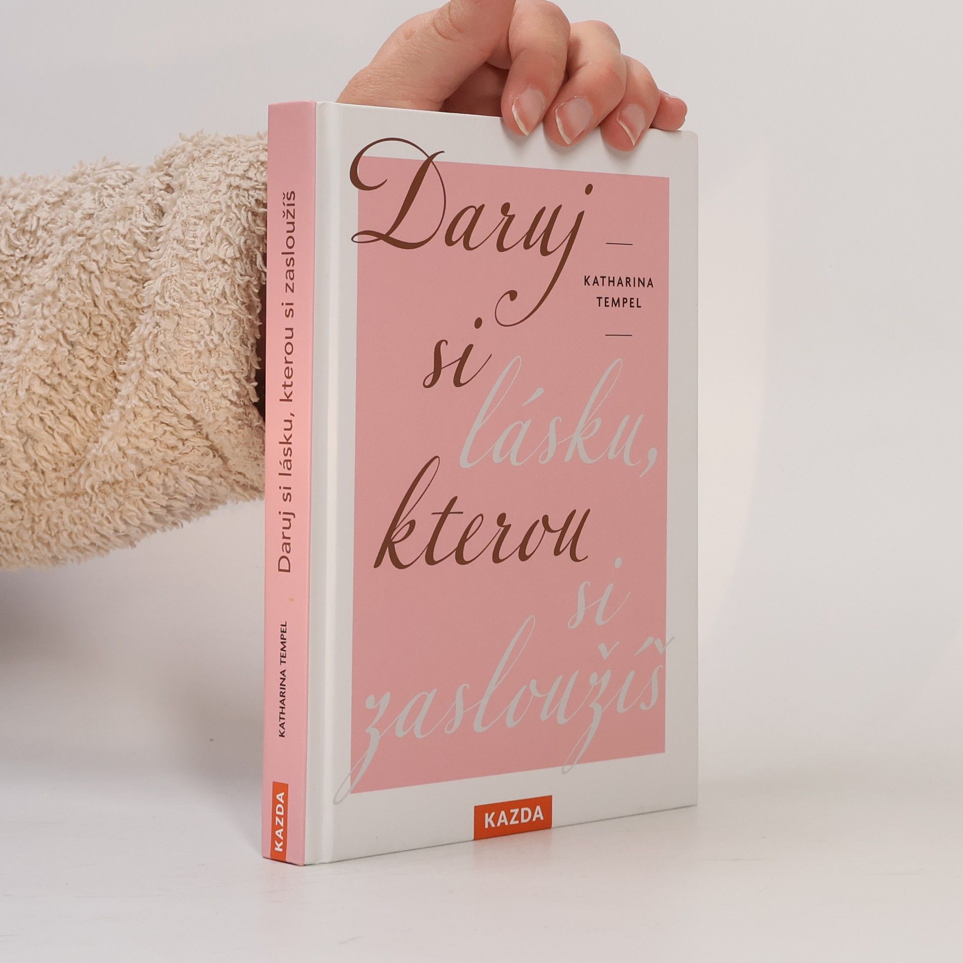 Katharina Tempel Daruj si lásku, kterou si zasloužíš