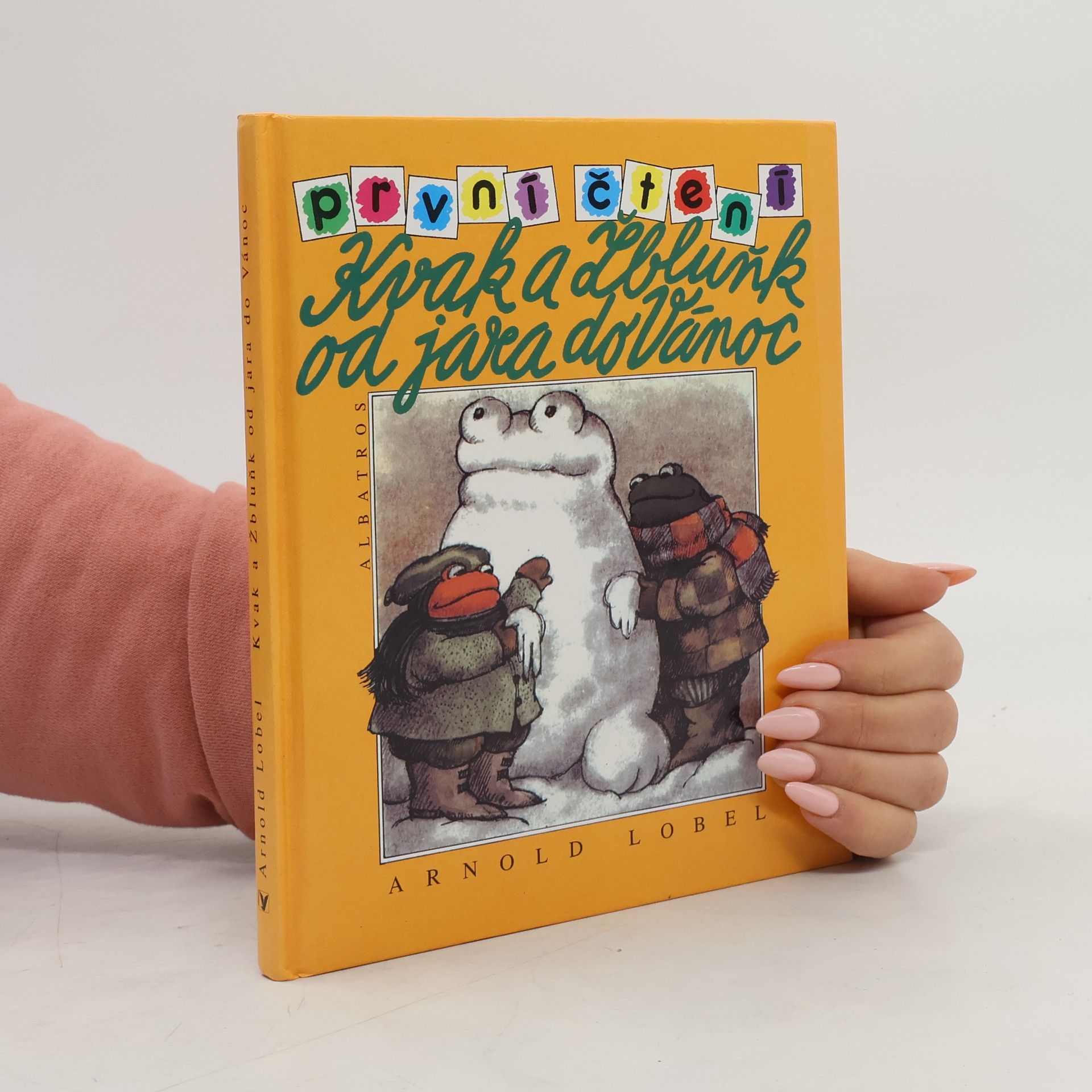 Arnold Lobel Kvak a Žbluňk od jara do Vánoc