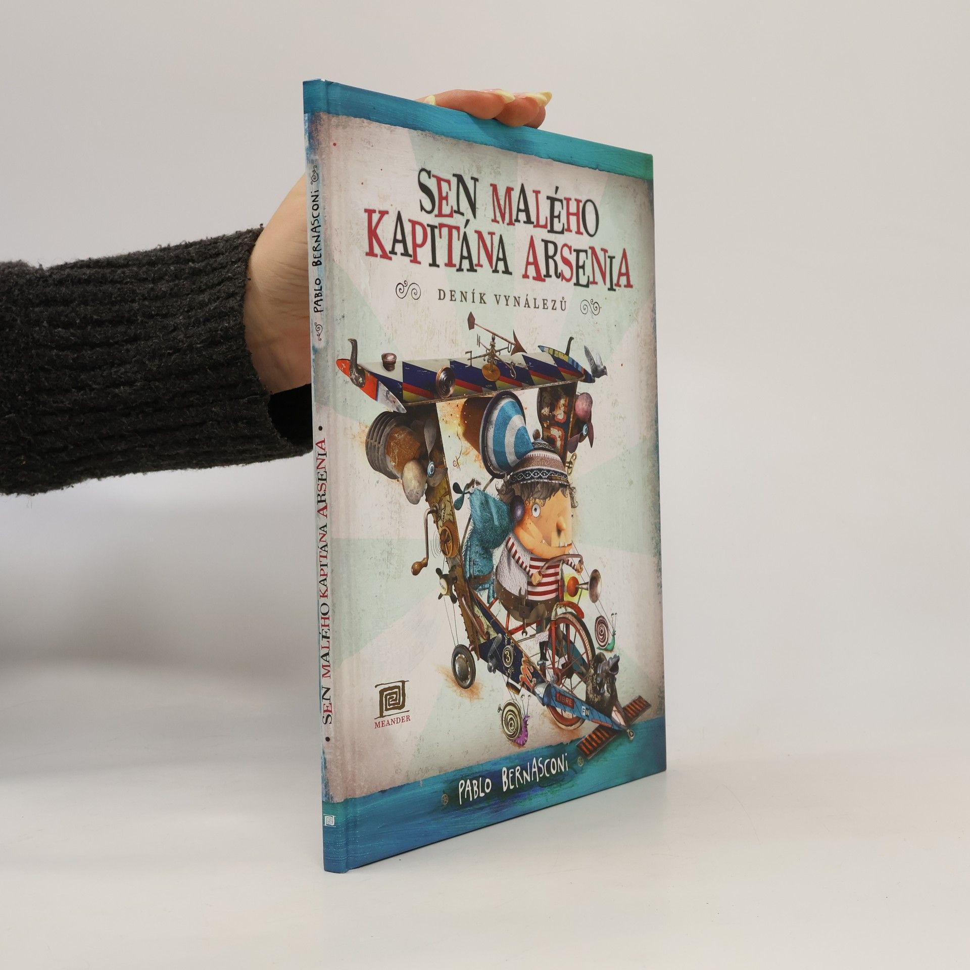 Pablo Bernasconi Sen malého kapitána Arsenia. Deník vynálezů