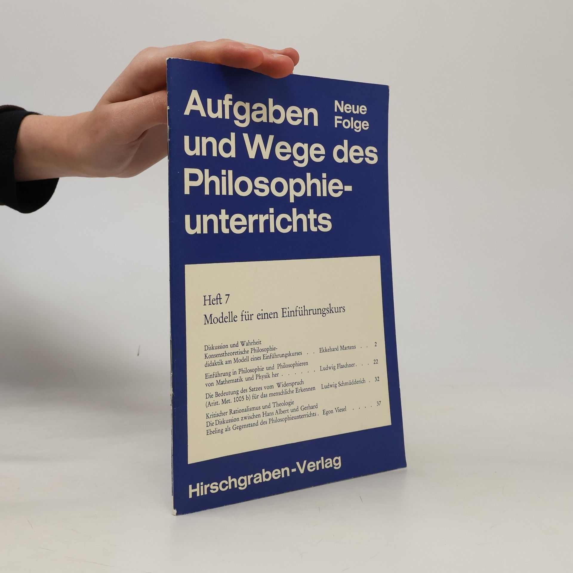 Aufgaben und Wege des Philosophieunterrichts - 7: Modelle für einen Einführungskurs