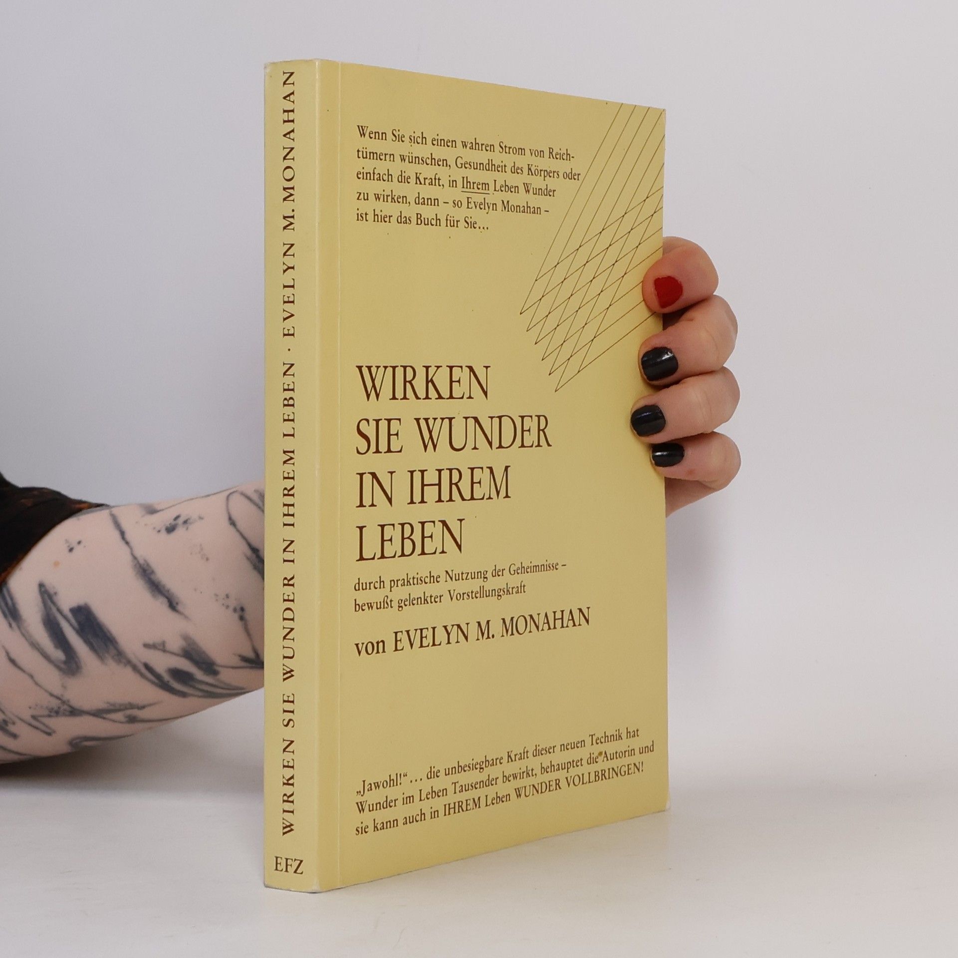 Evelyn M. Monahan Wirken Sie Wunder in Ihrem Leben