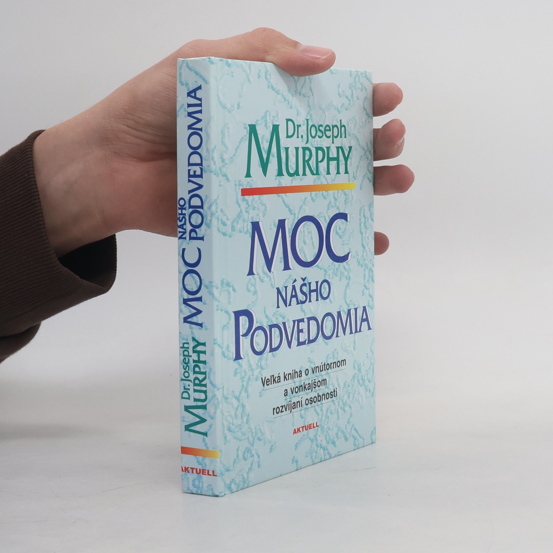 Joseph Murphy Moc nášho podvedomia