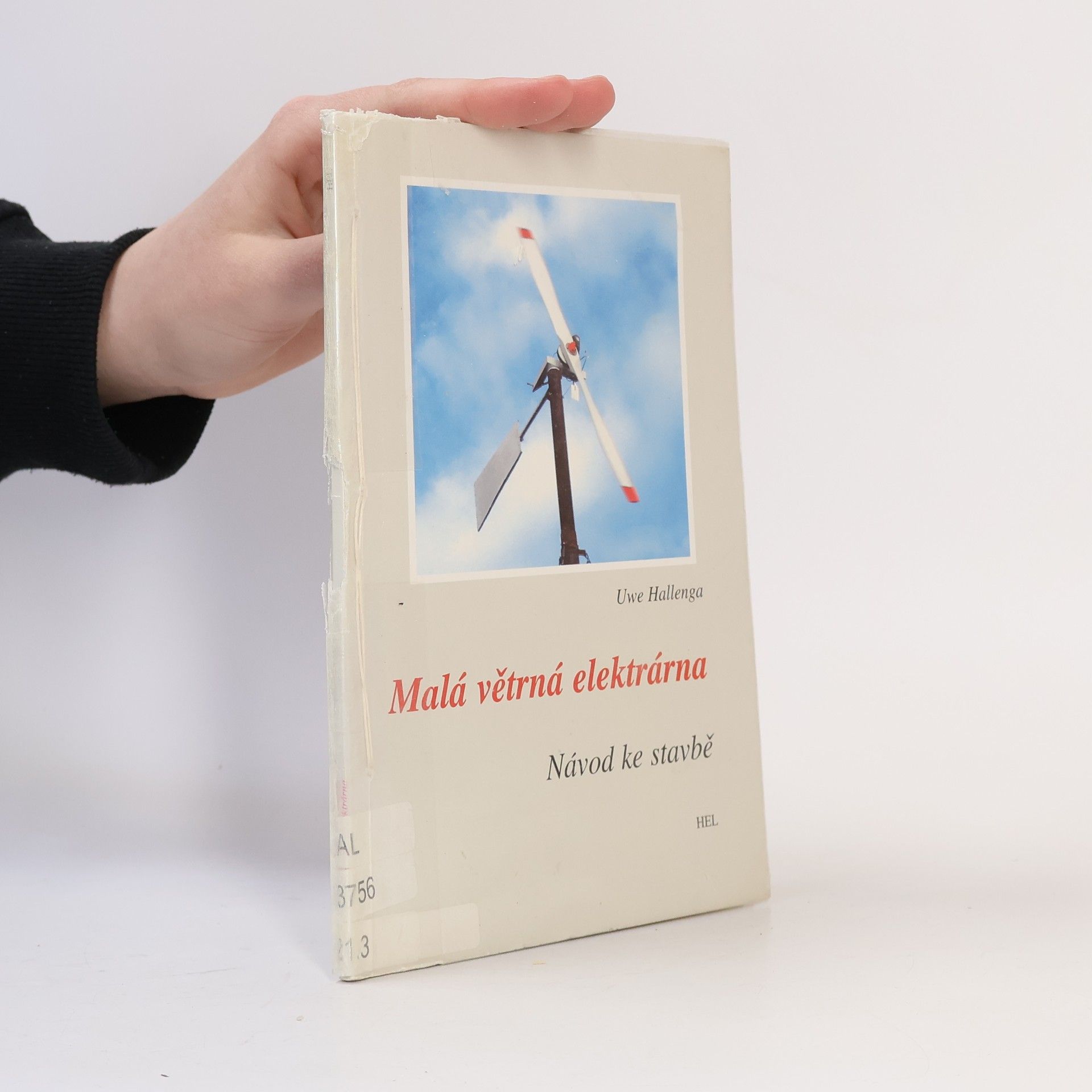 Uwe Hallenga Malá větrná elektrárna. Návod ke stavbě