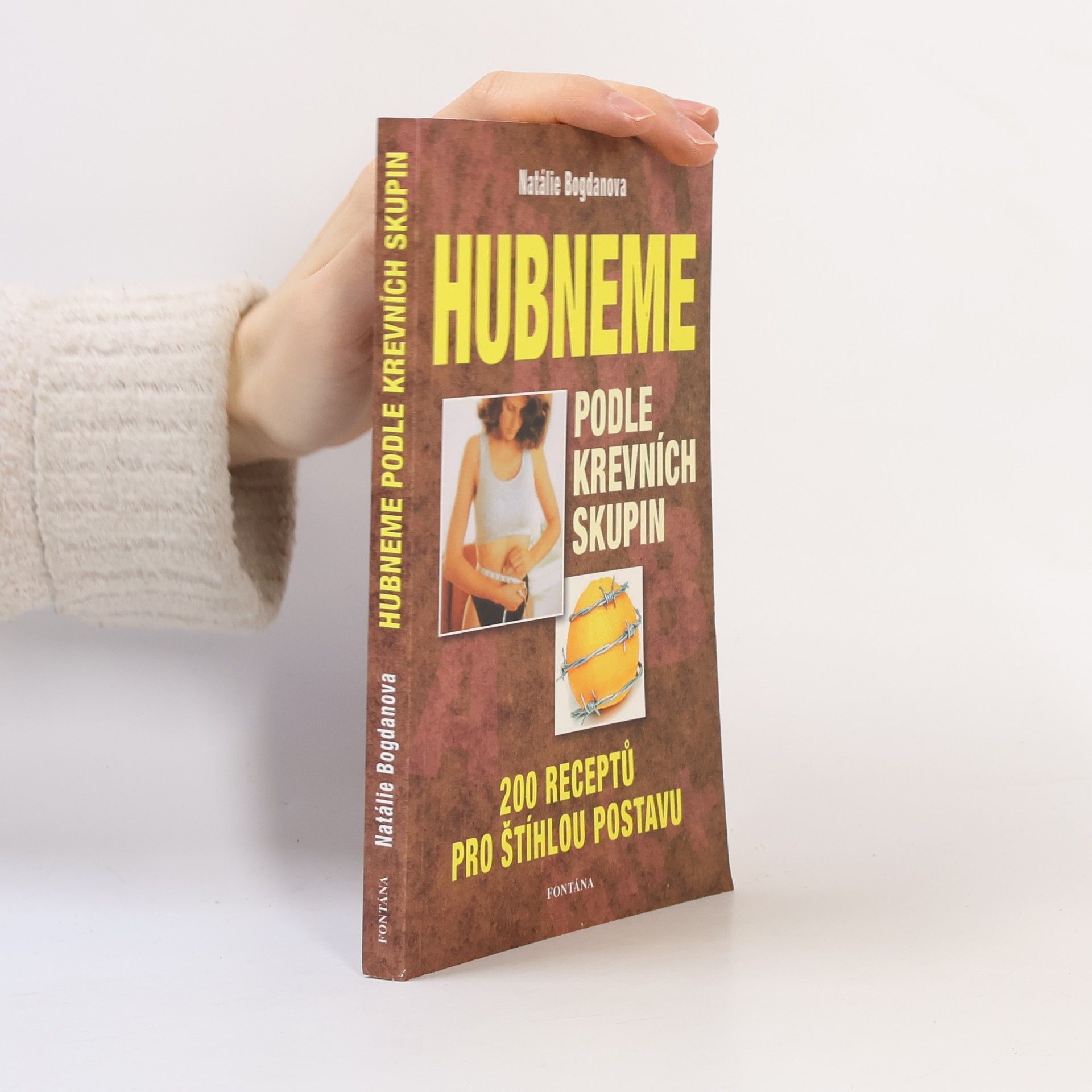 Veronika Glogarová Hubneme podle krevních skupin : 200 receptů pro štíhlou postavu