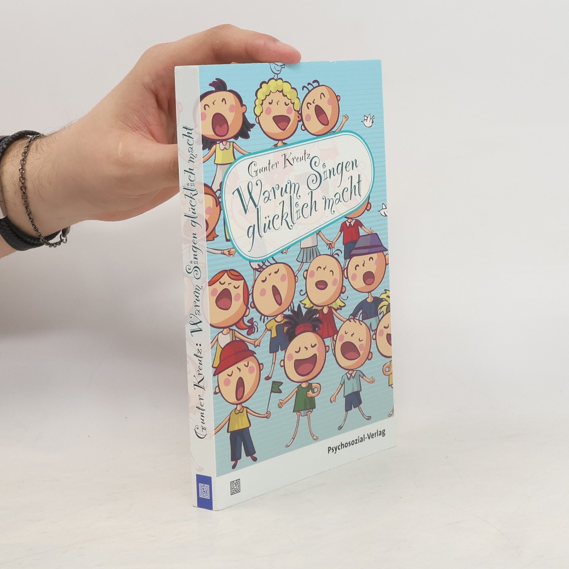 Gunter Kreutz Warum Singen glücklich macht
