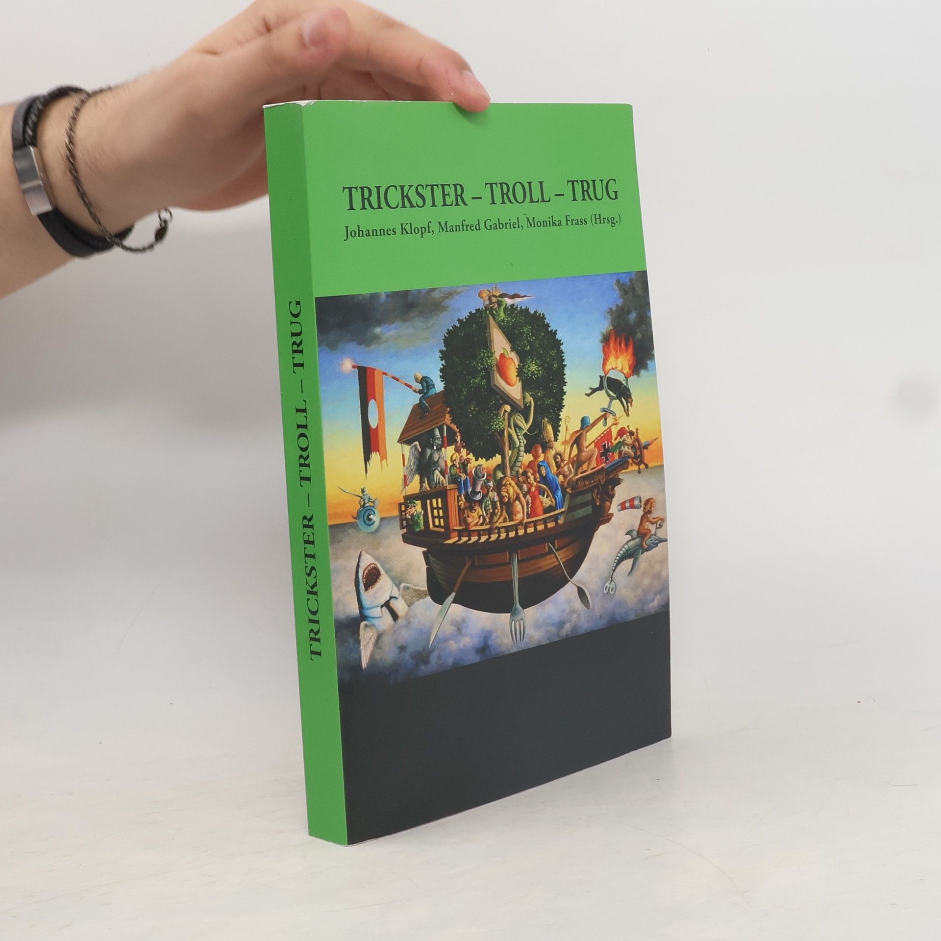 Johannes Klopf Trickster - Troll - Trug