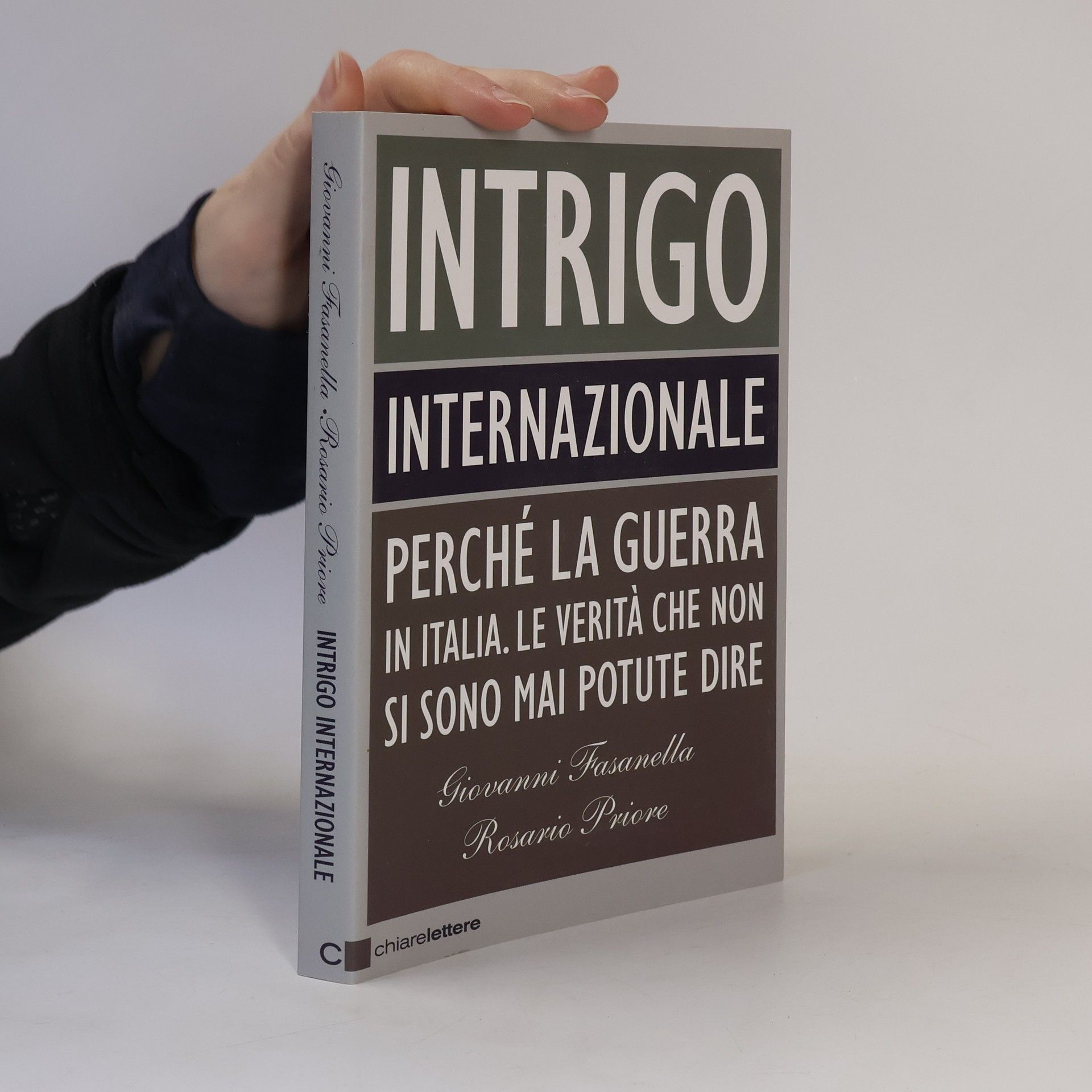 Rosario Priore Intrigo internazionale. Perché la guerra in Italia. Le verità che non si sono mai potute dire