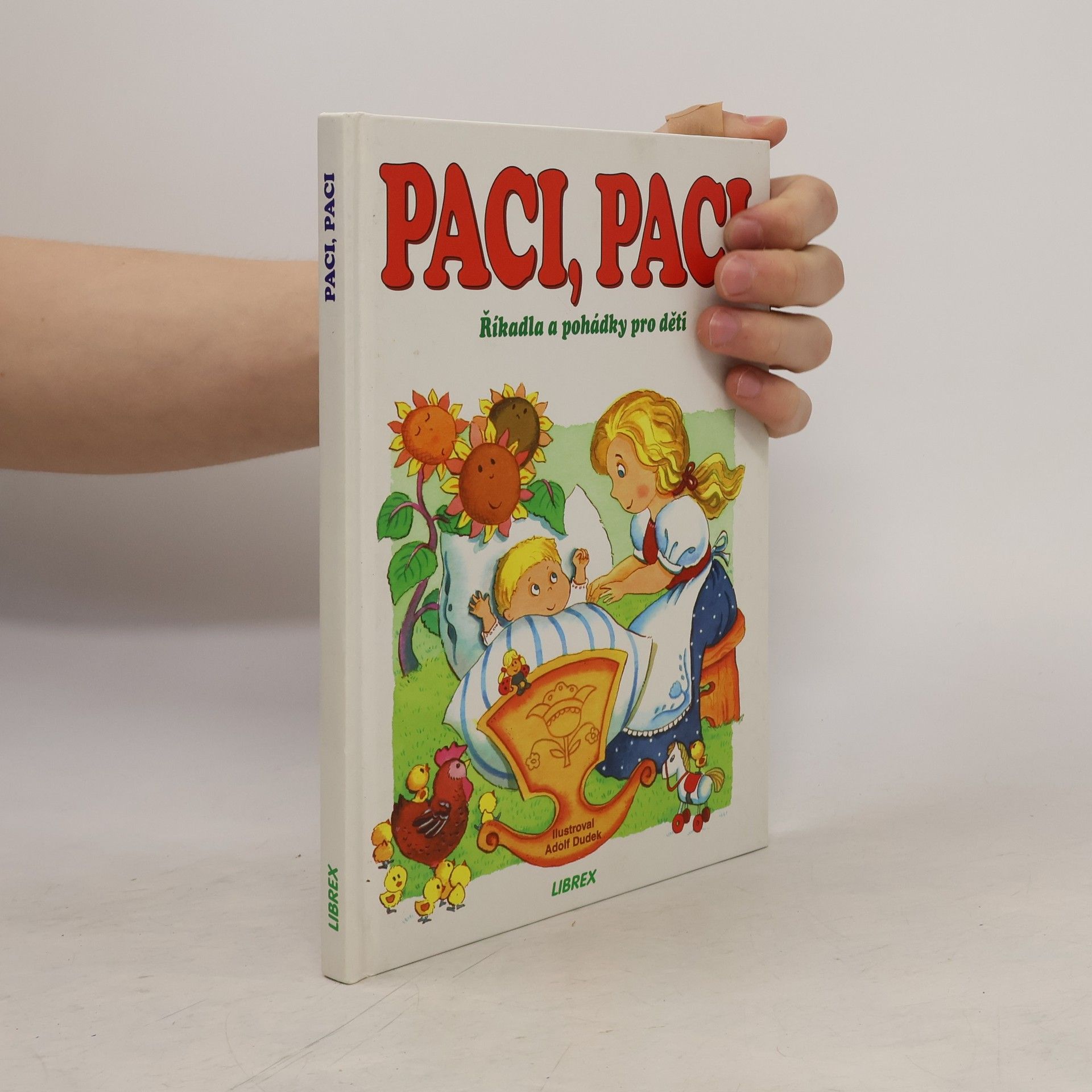 Adolf Dudek Paci, paci, pacičky. Říkadla a pohádky pro děti