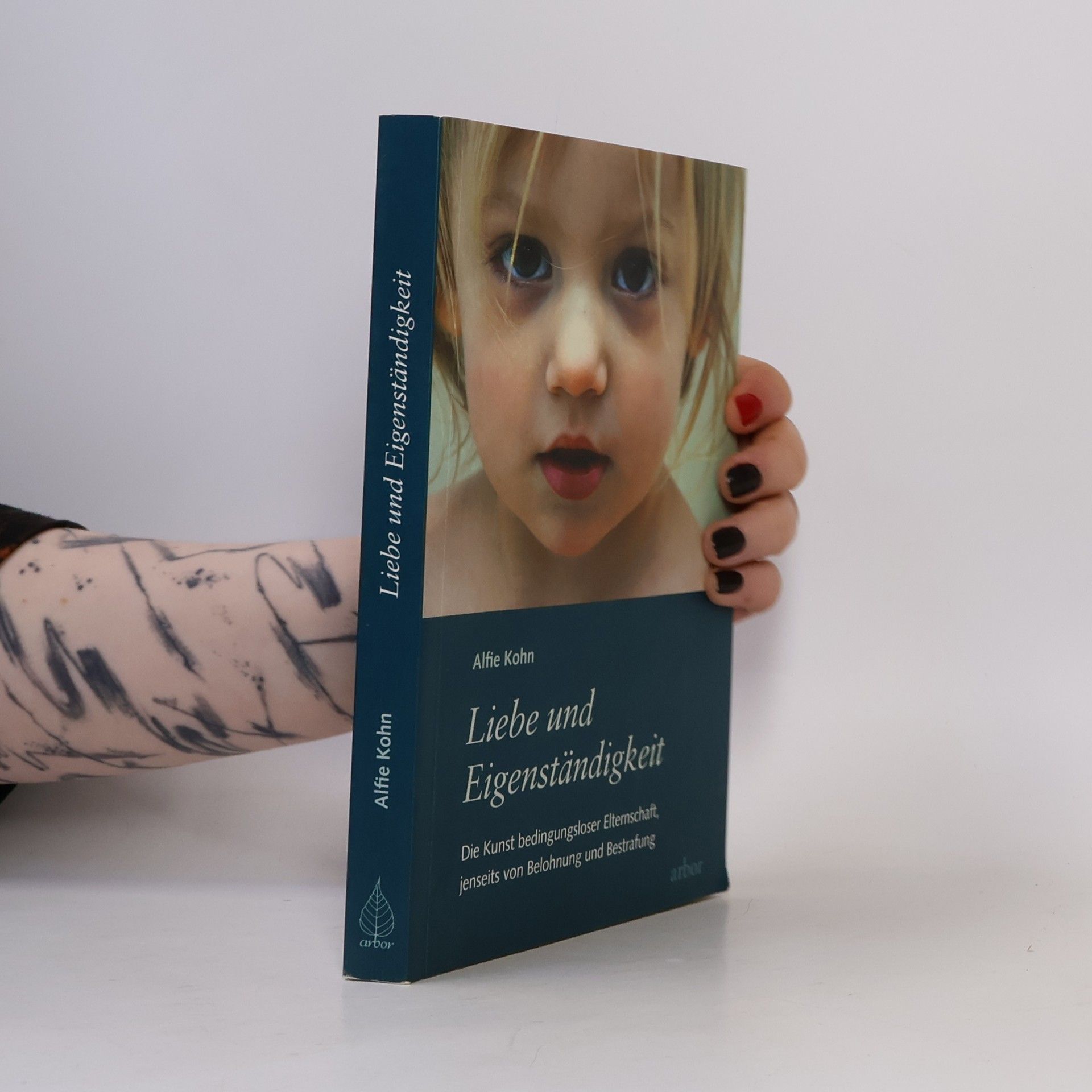 Alfie Kohn Liebe und Eigenständigkeit