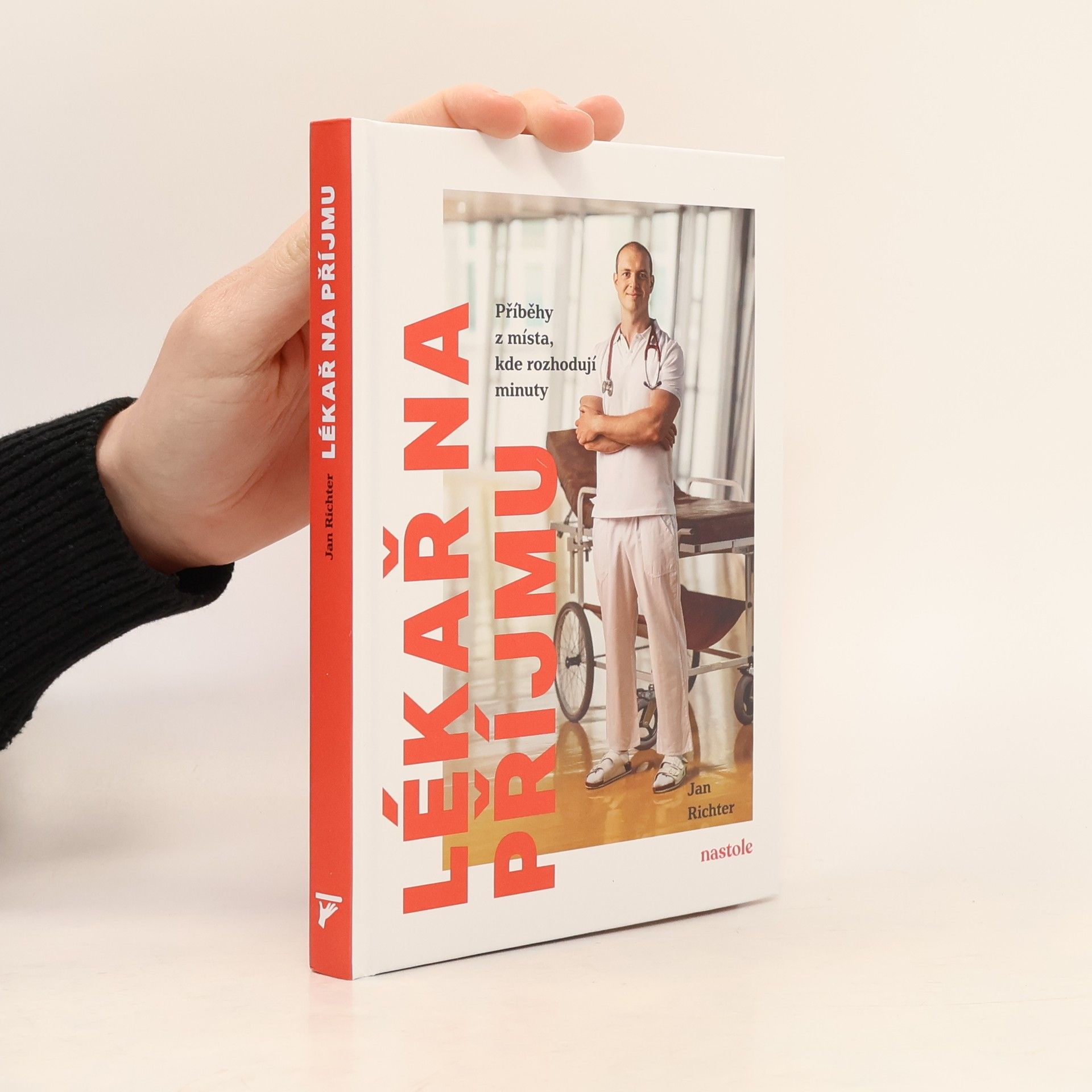 Jan Richter Lékař na příjmu. Příběhy z místa, kde rozhodují minuty