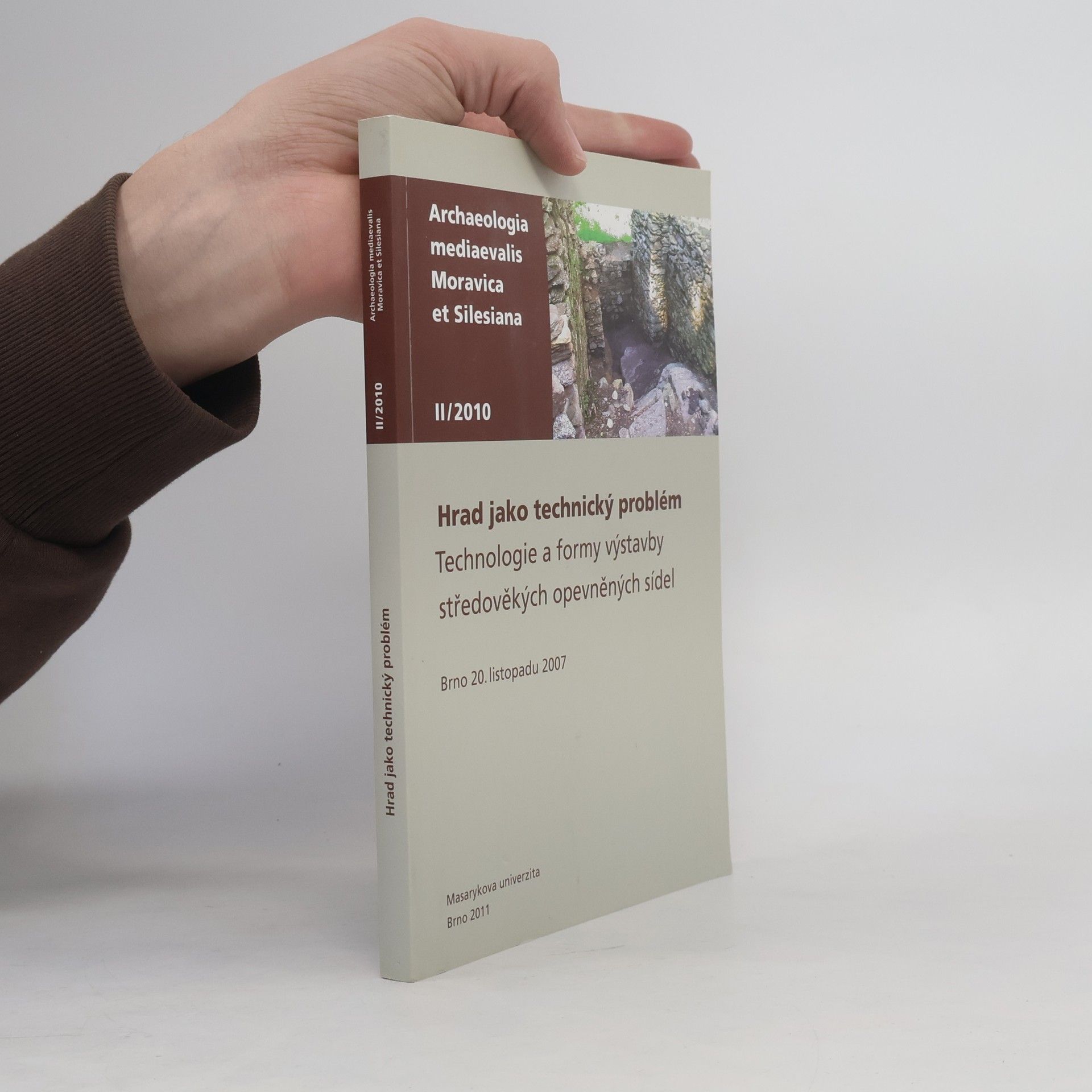 Zdeněk Měřínský Hrad jako technický problém : technologie a formy výstavby stredověkých opevněných sídel
