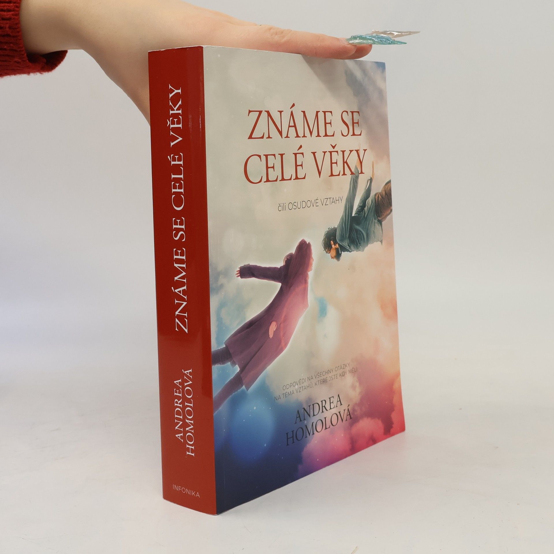 Andrea Homolová Známe se celé věky, čili, Osudové vztahy