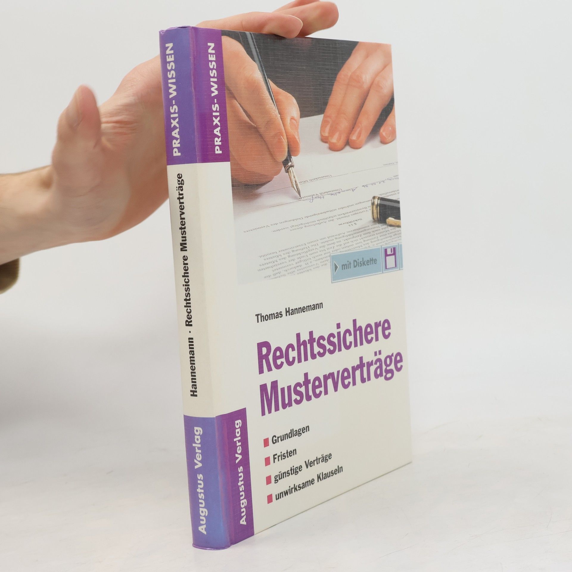 Thomas Hannemann Praxis-Wissen: Rechtssichere Musterverträge