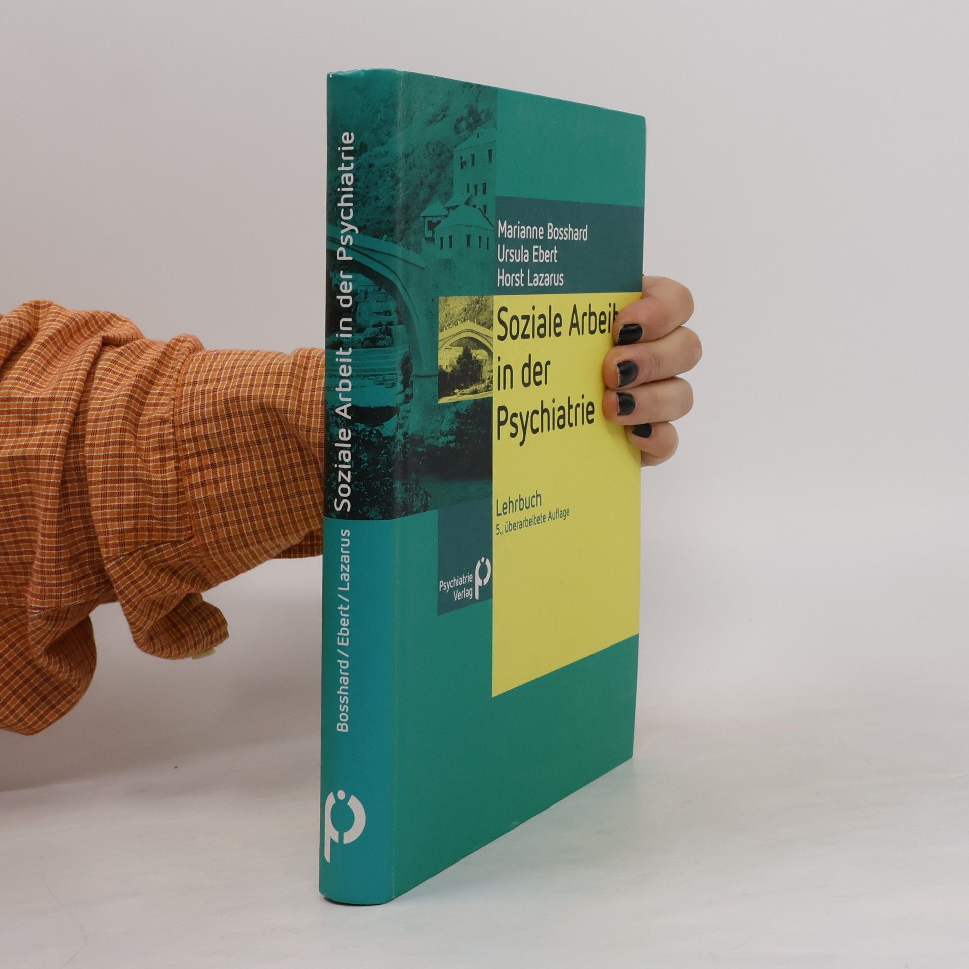 Ursula Ebert Soziale Arbeit in der Psychiatrie - 5., überarbeitete Auflage