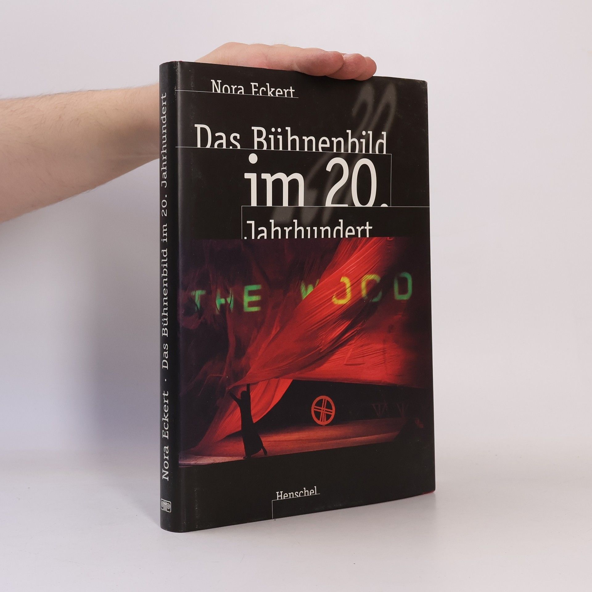 Nora Eckert Das Bühnenbild im 20. Jahrhundert