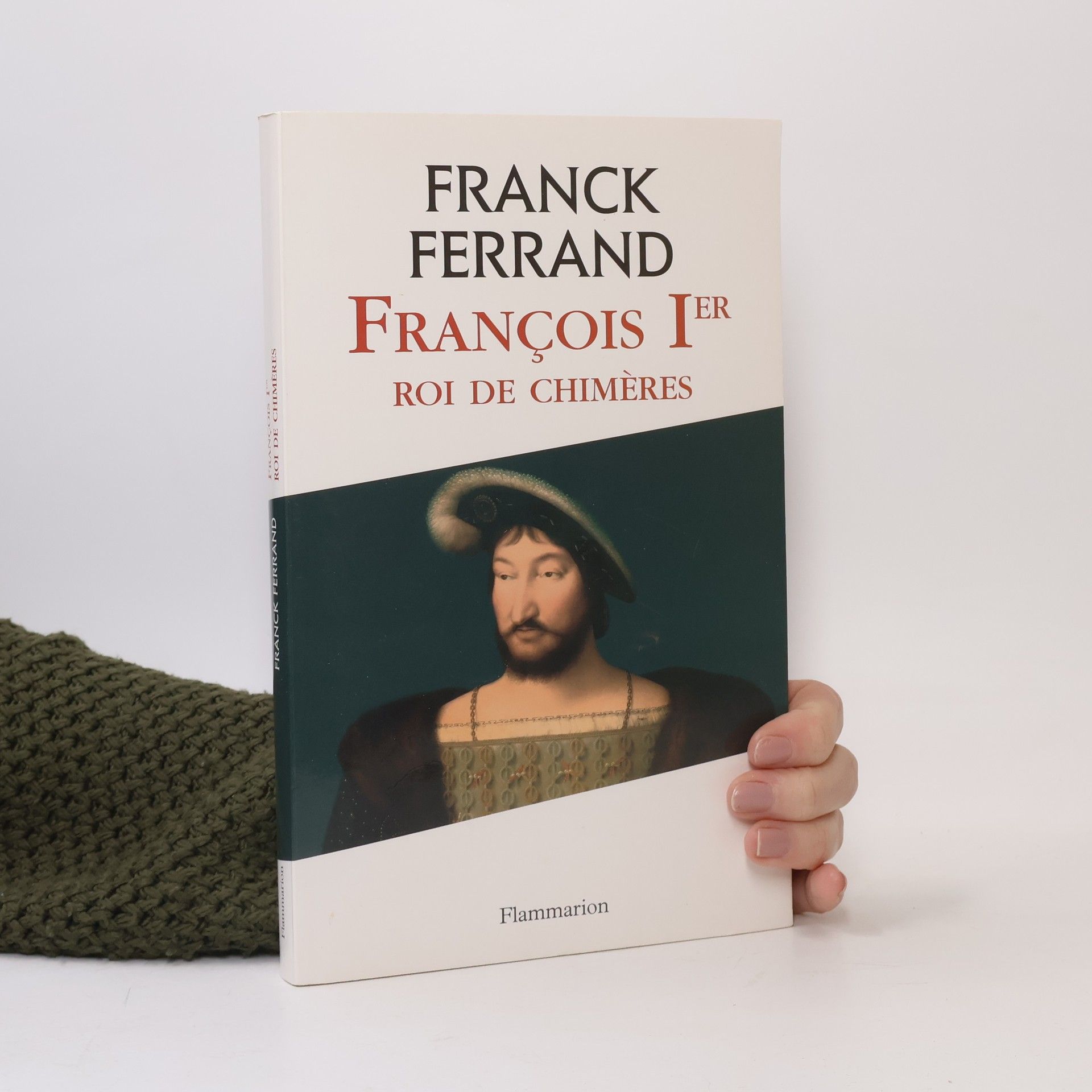 François Ier, Roi de chimères