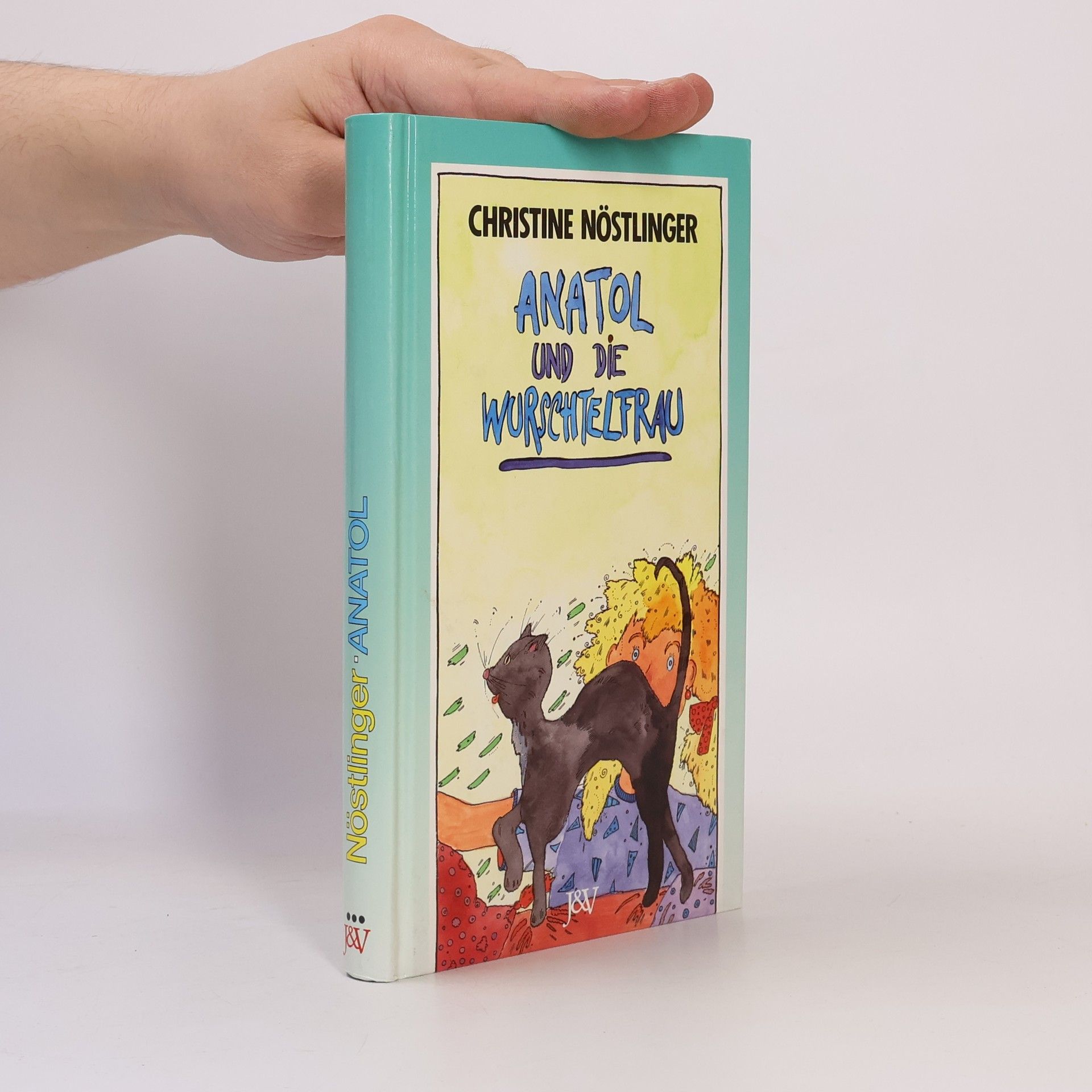 Christine Nöstlinger Anatol und die Wurschtelfrau