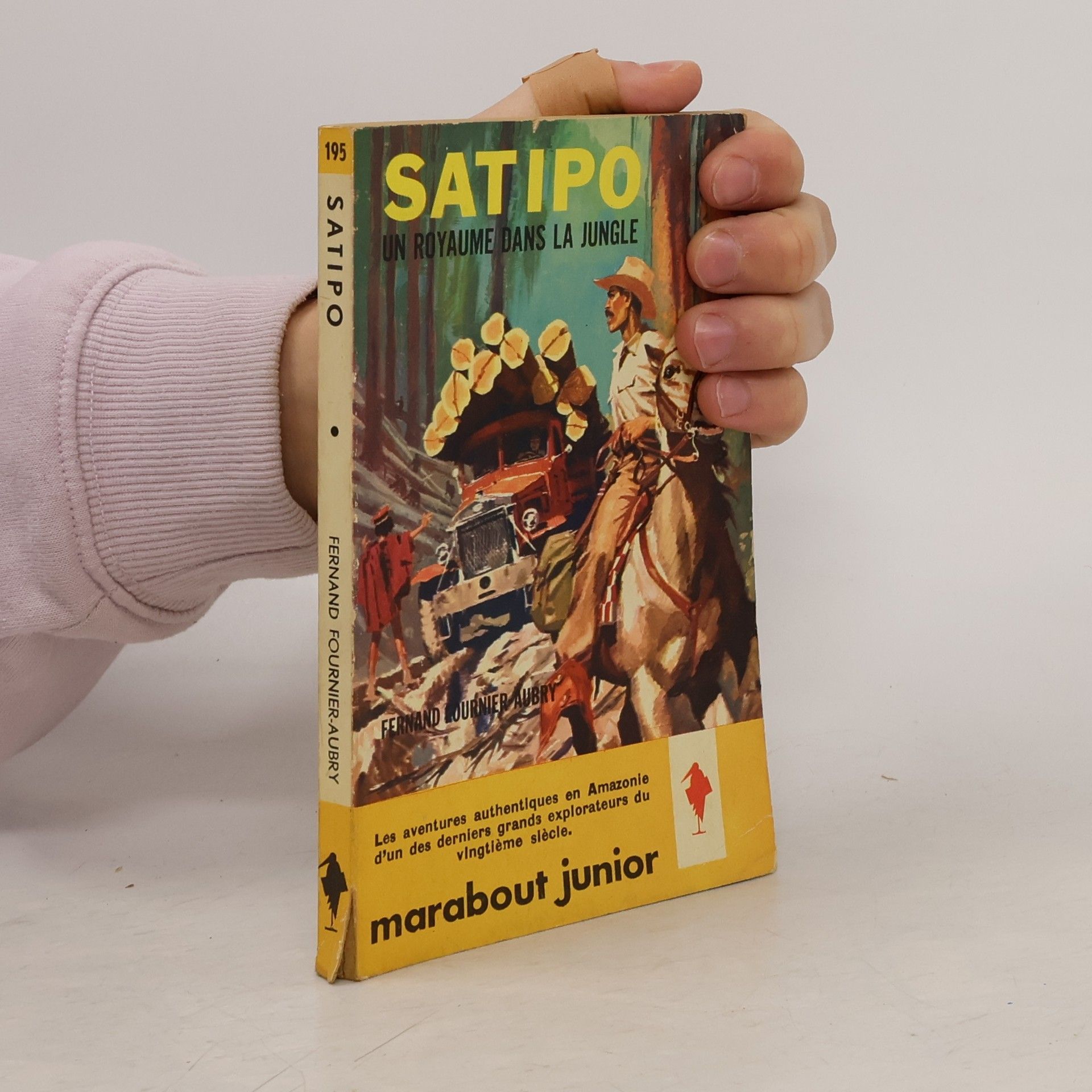 Fernand FournierAubry Satipo, un royaume dans la jungle