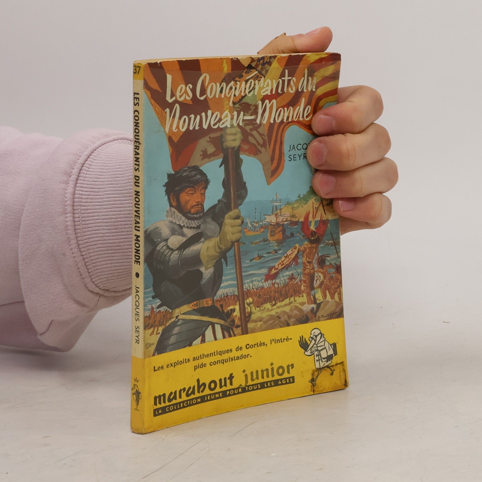 Jacques Seyr Les Conquérants du Nouveau-Monde