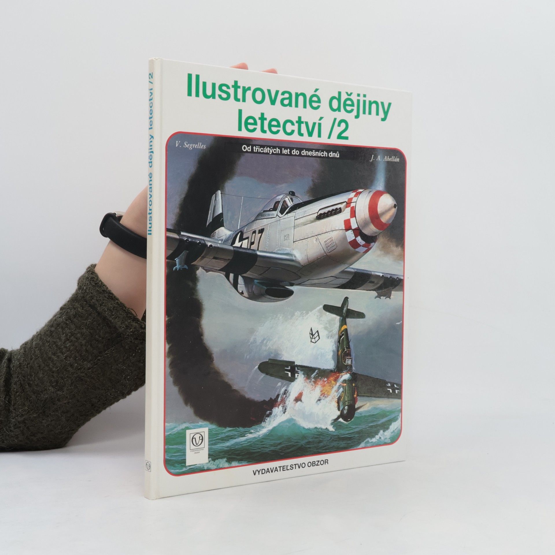 Vicente Segrelles Ilustrované dějiny letectví. 2, Od třicátých let do dnešních dnů