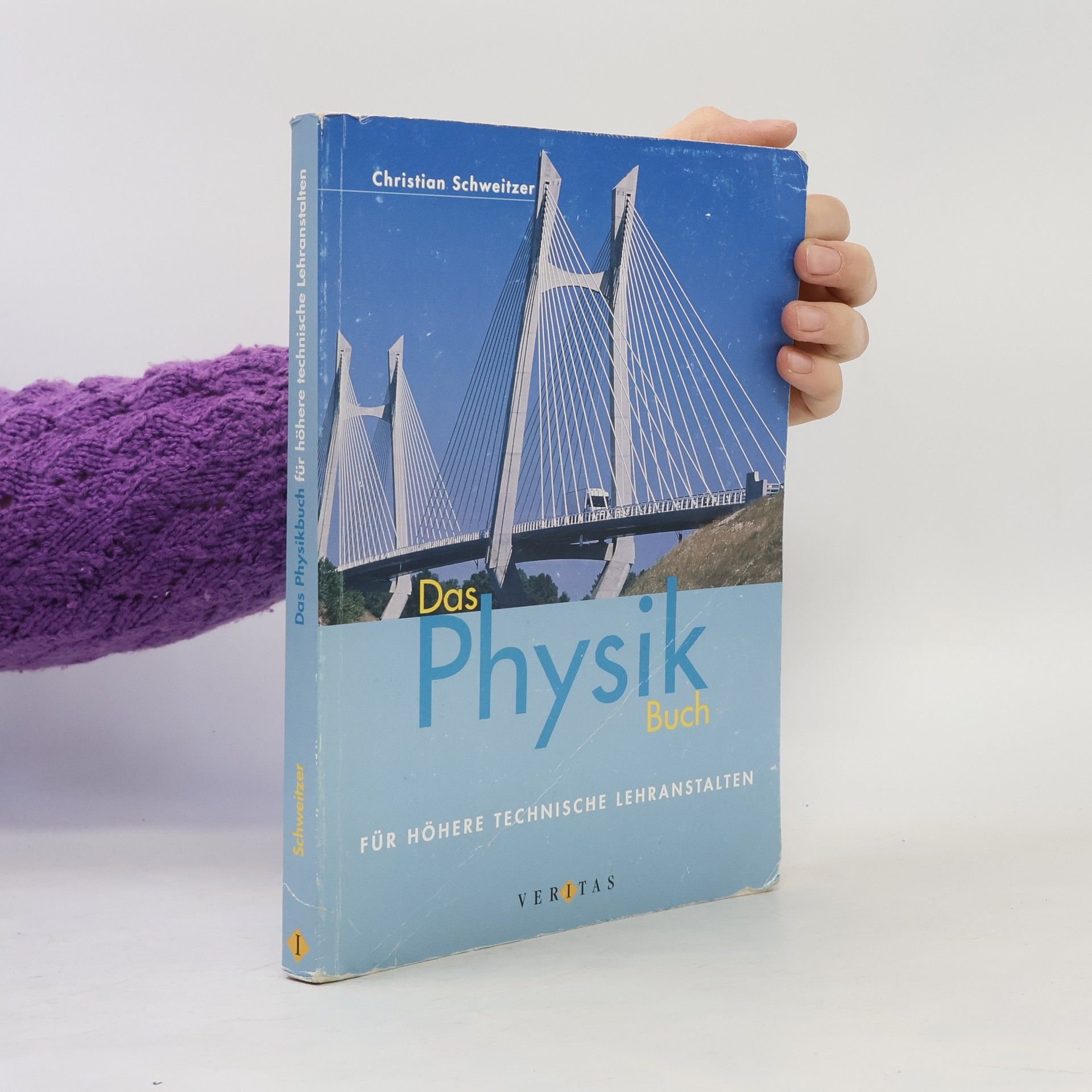 Christiane Schweitzer Das Physikbuch, für Höhere Technische Lehranstalten