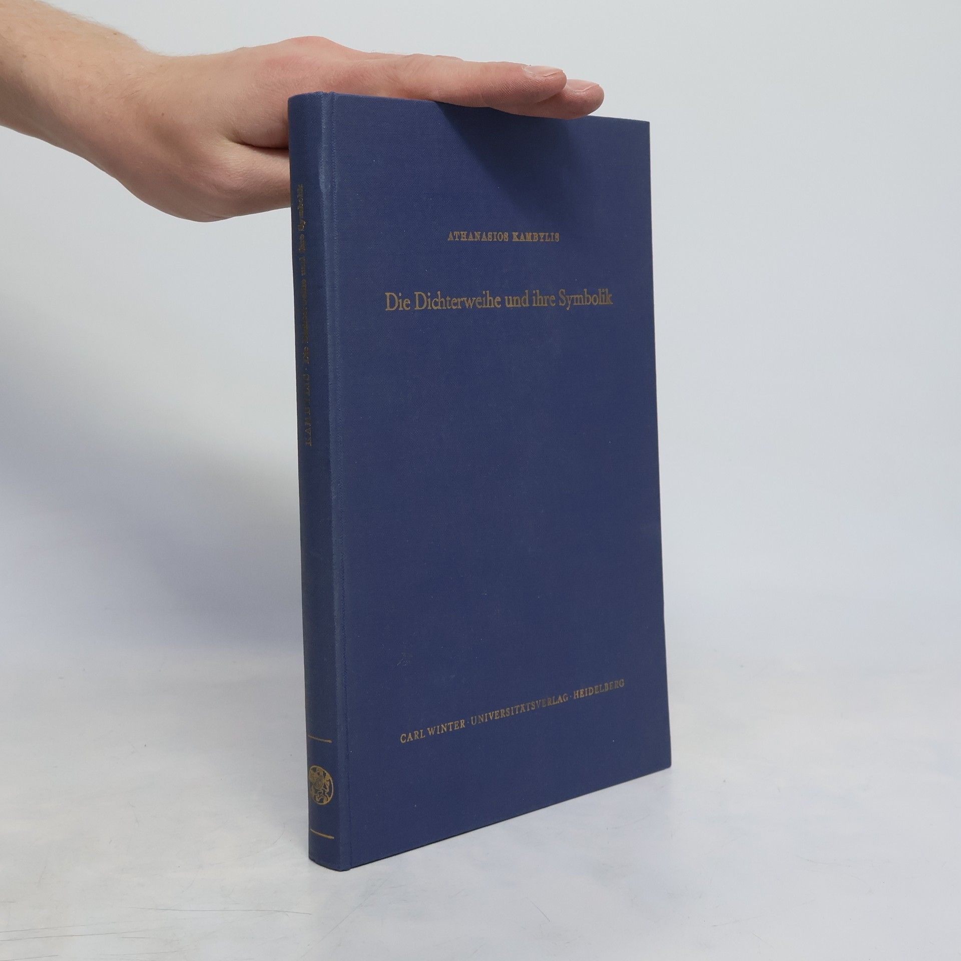 Athanasios Kambylis Die Dichterweihe und ihre Symbolik
