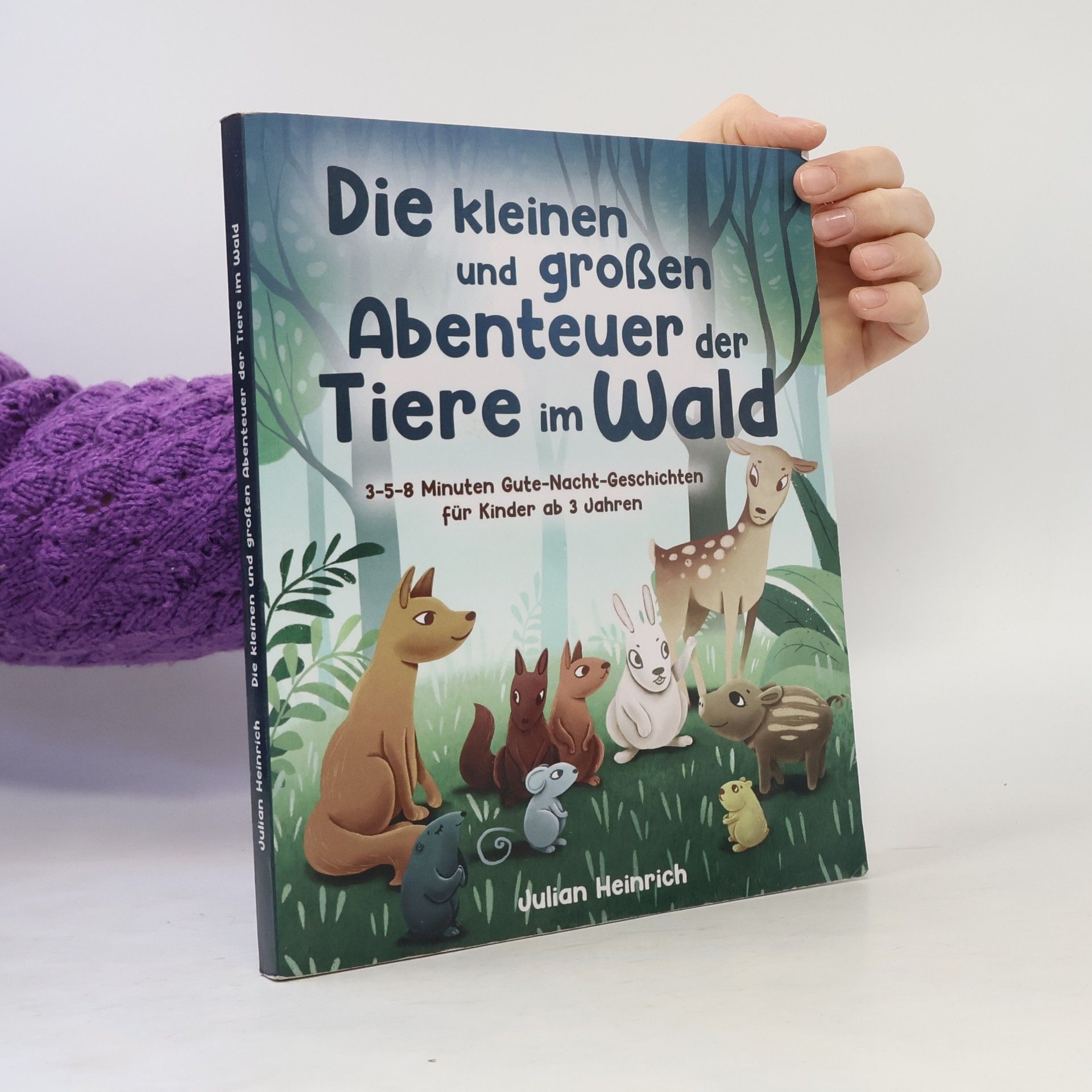 Die kleinen und großen Abenteuer der Tiere im Wald
