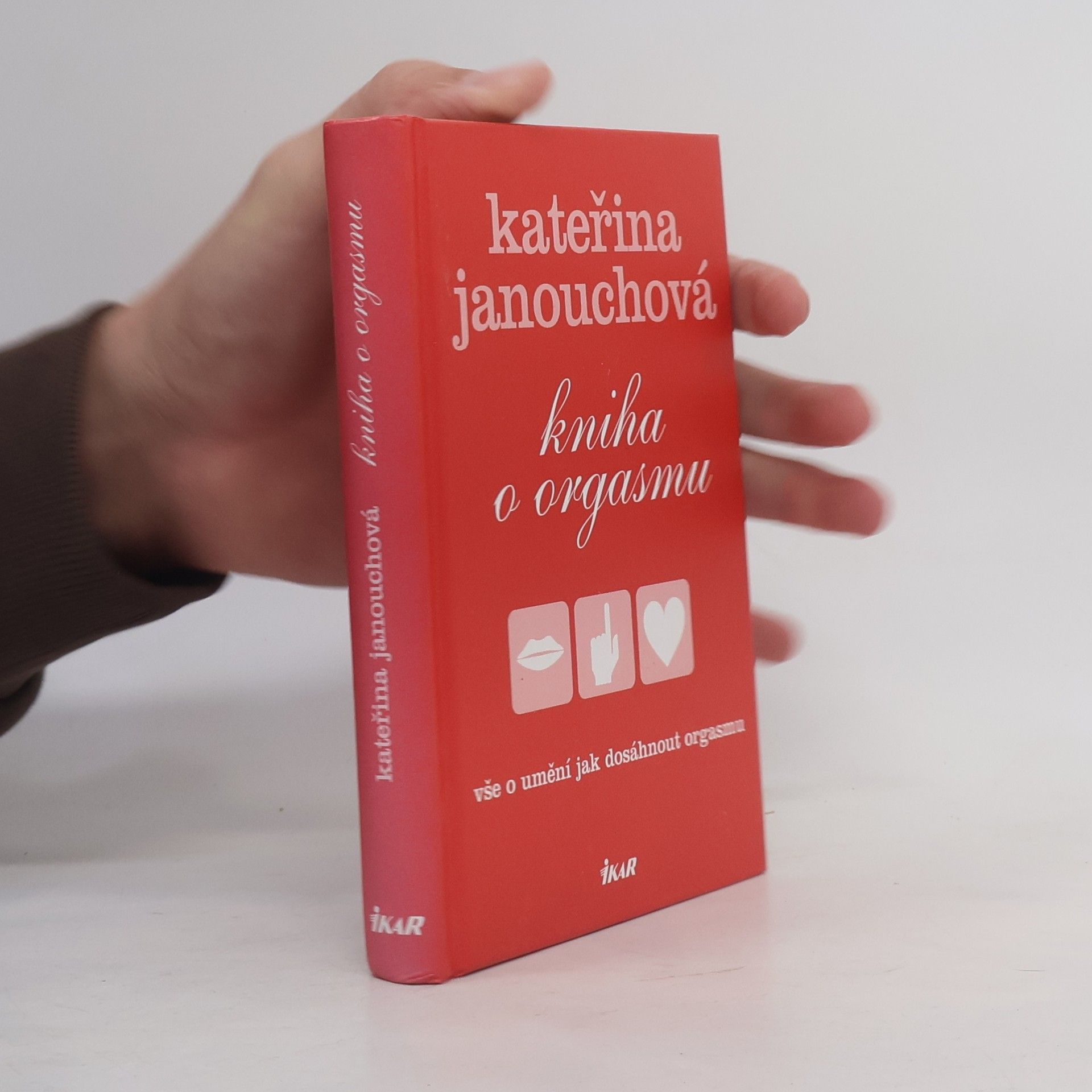 Kniha o orgasmu: Vše o umění, jak dosáhnout orgasmu