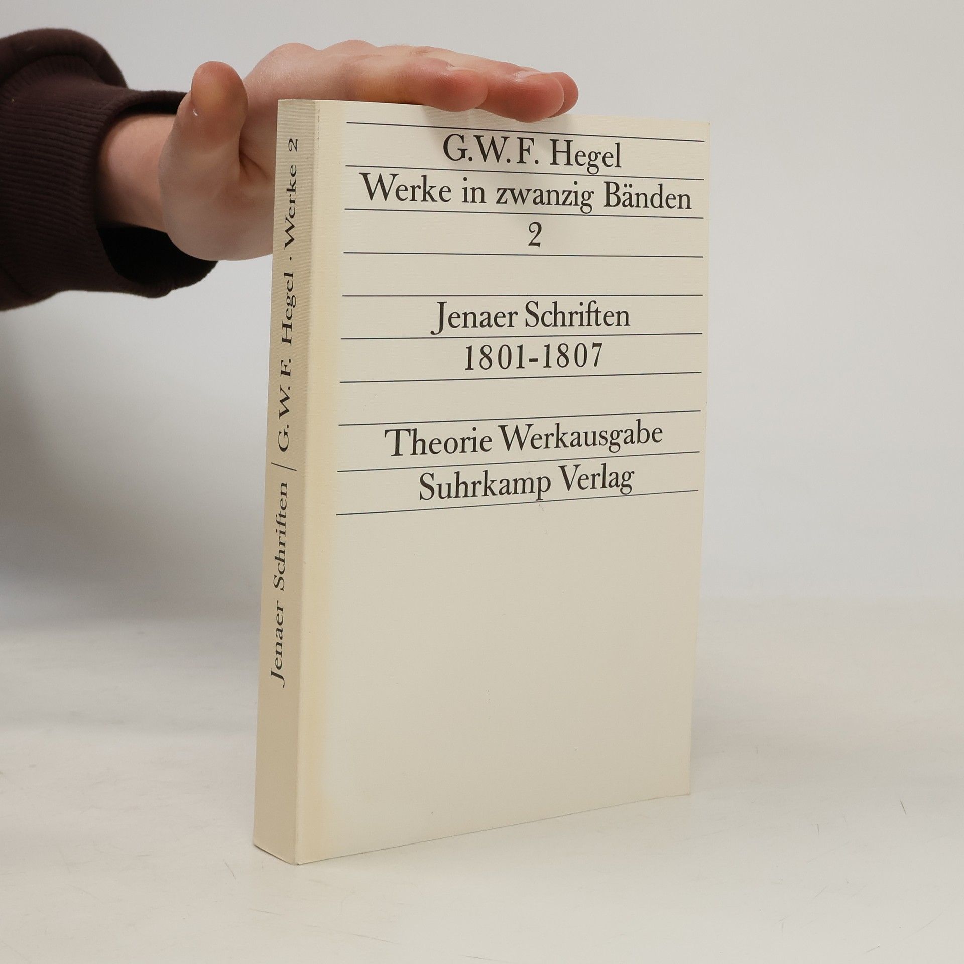 Georg Wilhelm Friedrich Hegel Werke in zwanzig Bänden 2. Jenaer Schriften 1801-1807