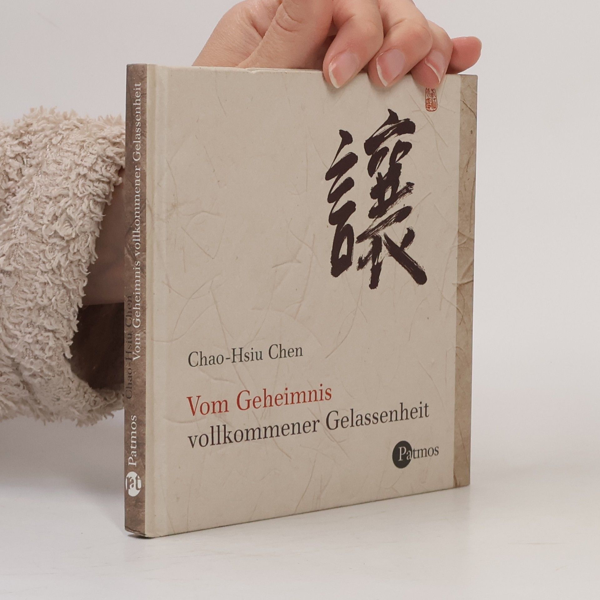 Vom Geheimnis vollkommener Gelassenheit