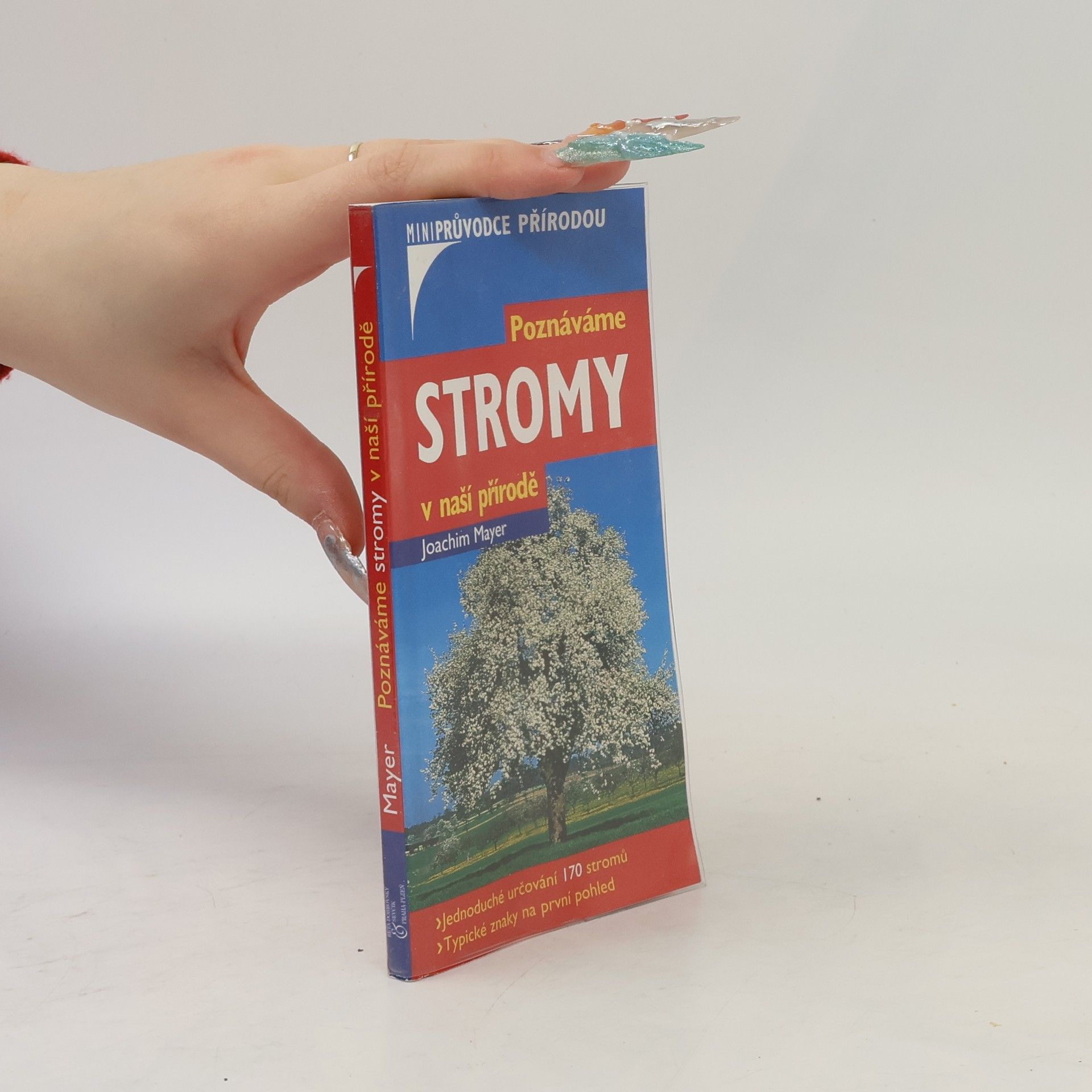 Joachim Mayer Poznáváme stromy v naší přírodě