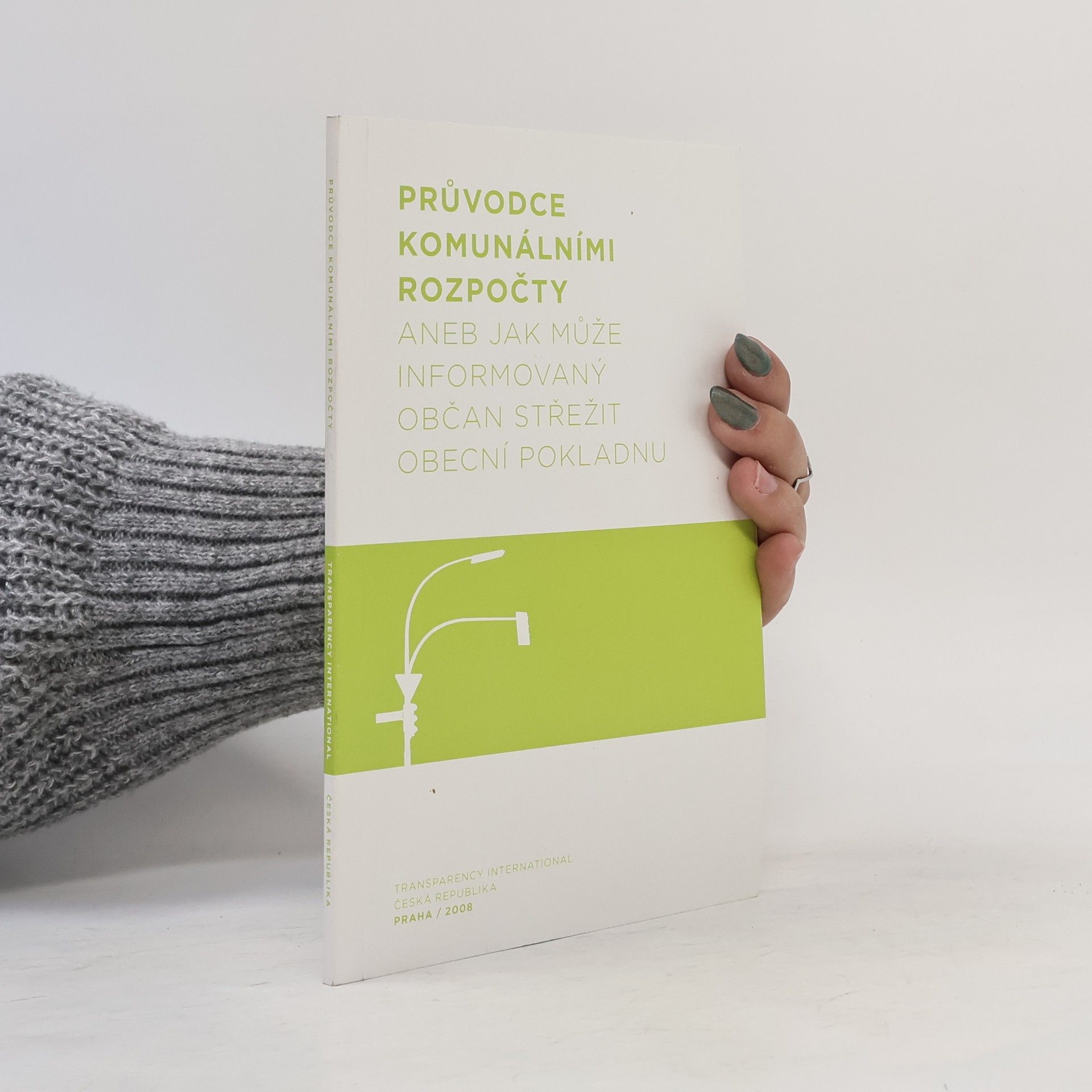 Eliška Císařová Průvodce komunálními rozpočty, aneb, Jak může informovaný občan střežit obecní pokladnu