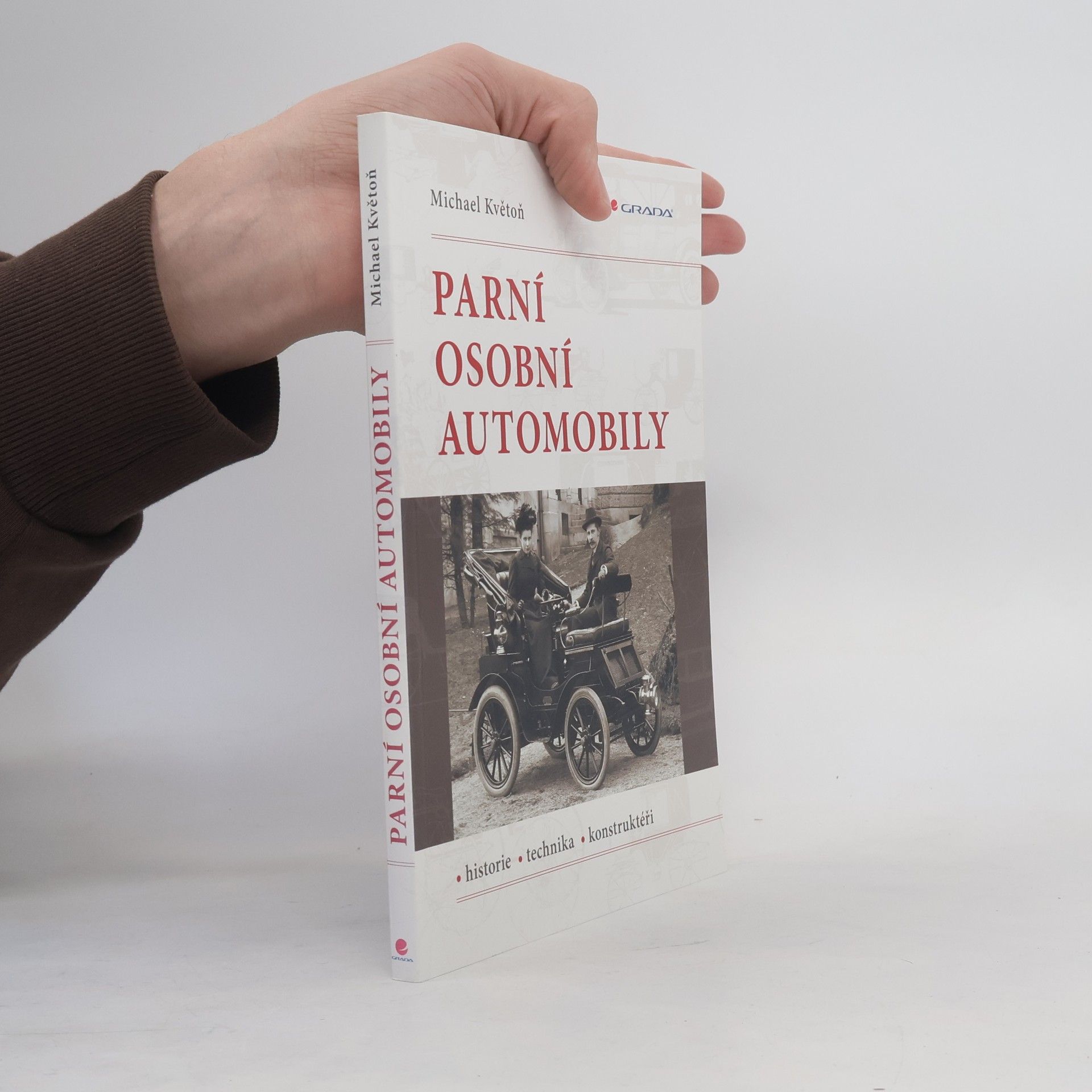 Michael Květoň Parní osobní automobily : historie, technika, konstruktéři