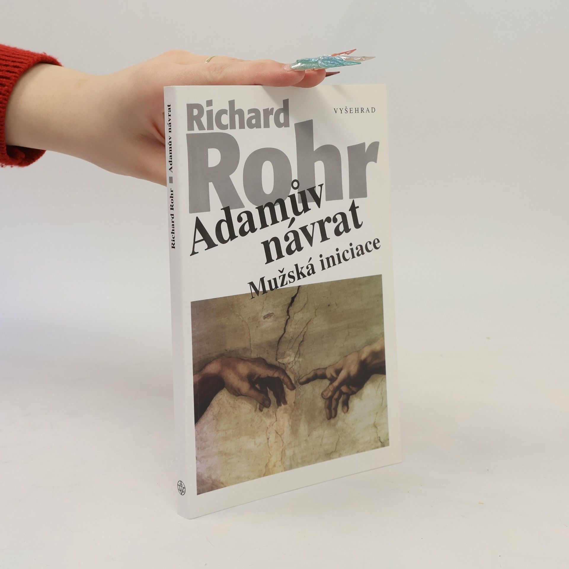 Richard Rohr Adamův návrat: Mužská iniciace