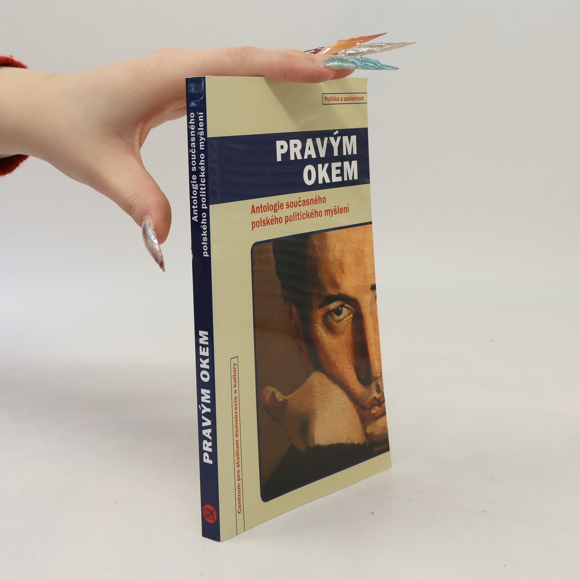 Maciej Ruczaj Pravým okem. Antologie současného polského politického myšlení