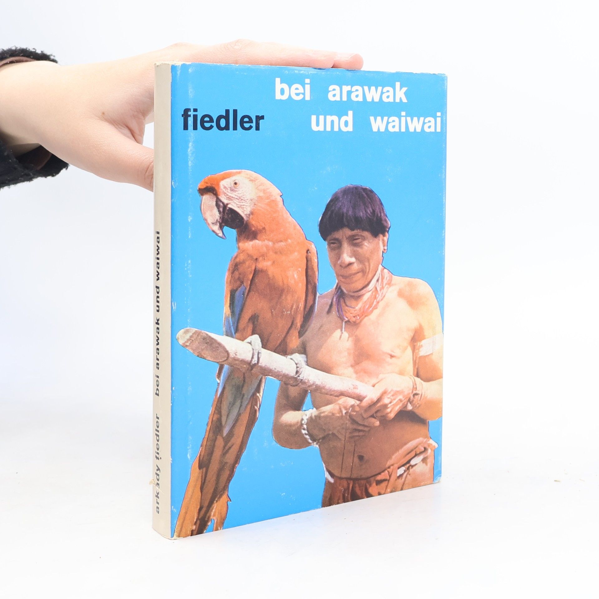 Arkady Fiedler Bei Arawak und Waiwai